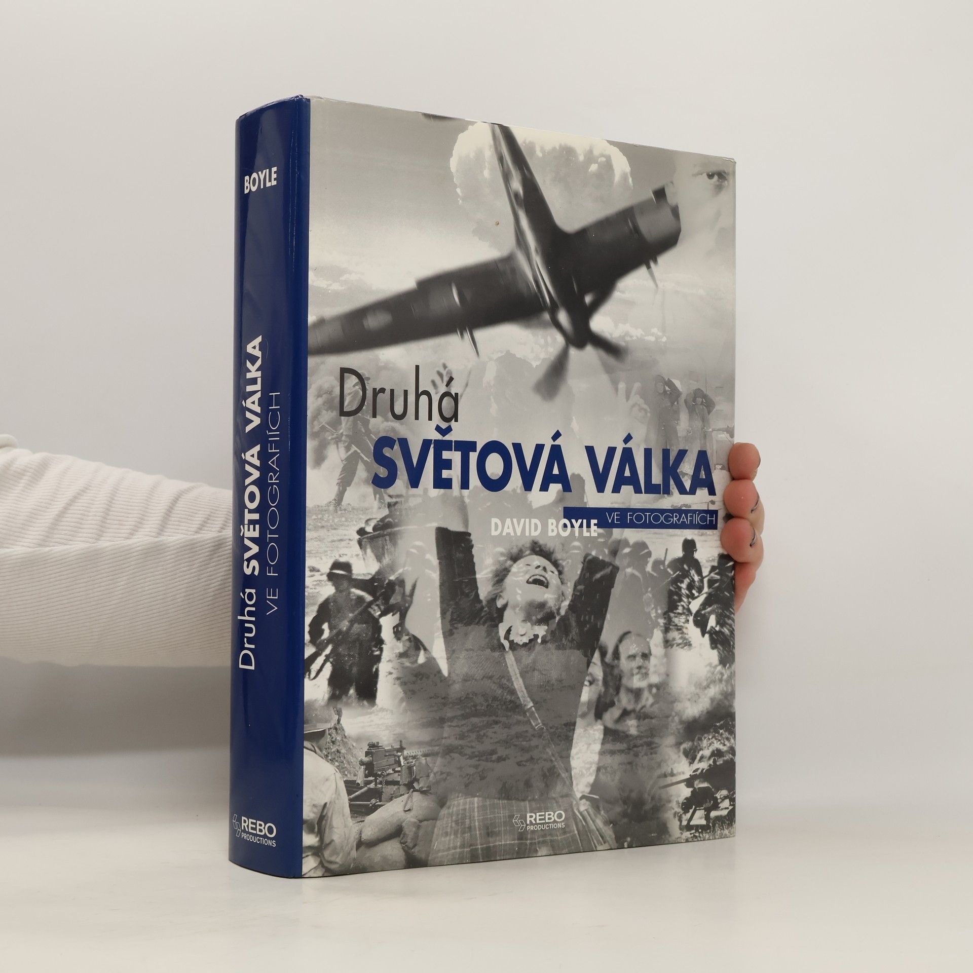 David Boyle Druhá světová válka ve fotografiích