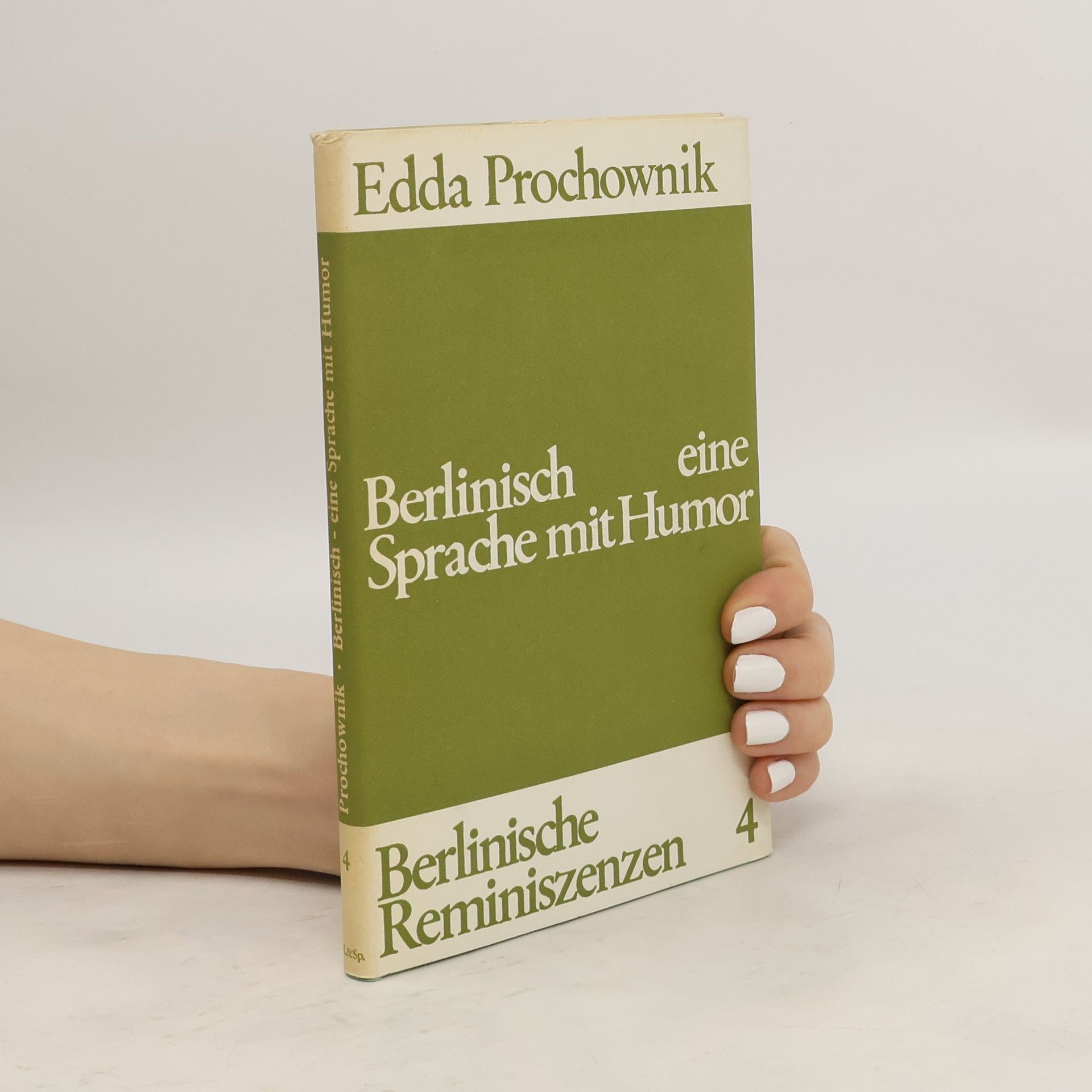 Edda Prochownik Berlinisch, eine Sprache mit Humor. Berlinische Reminiszenzen 4