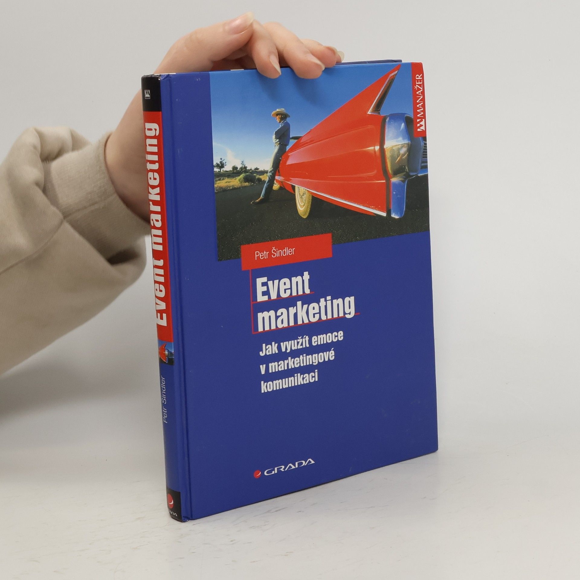 Petr Šindler Event marketing: Jak využít emoce v marketingové komunikaci