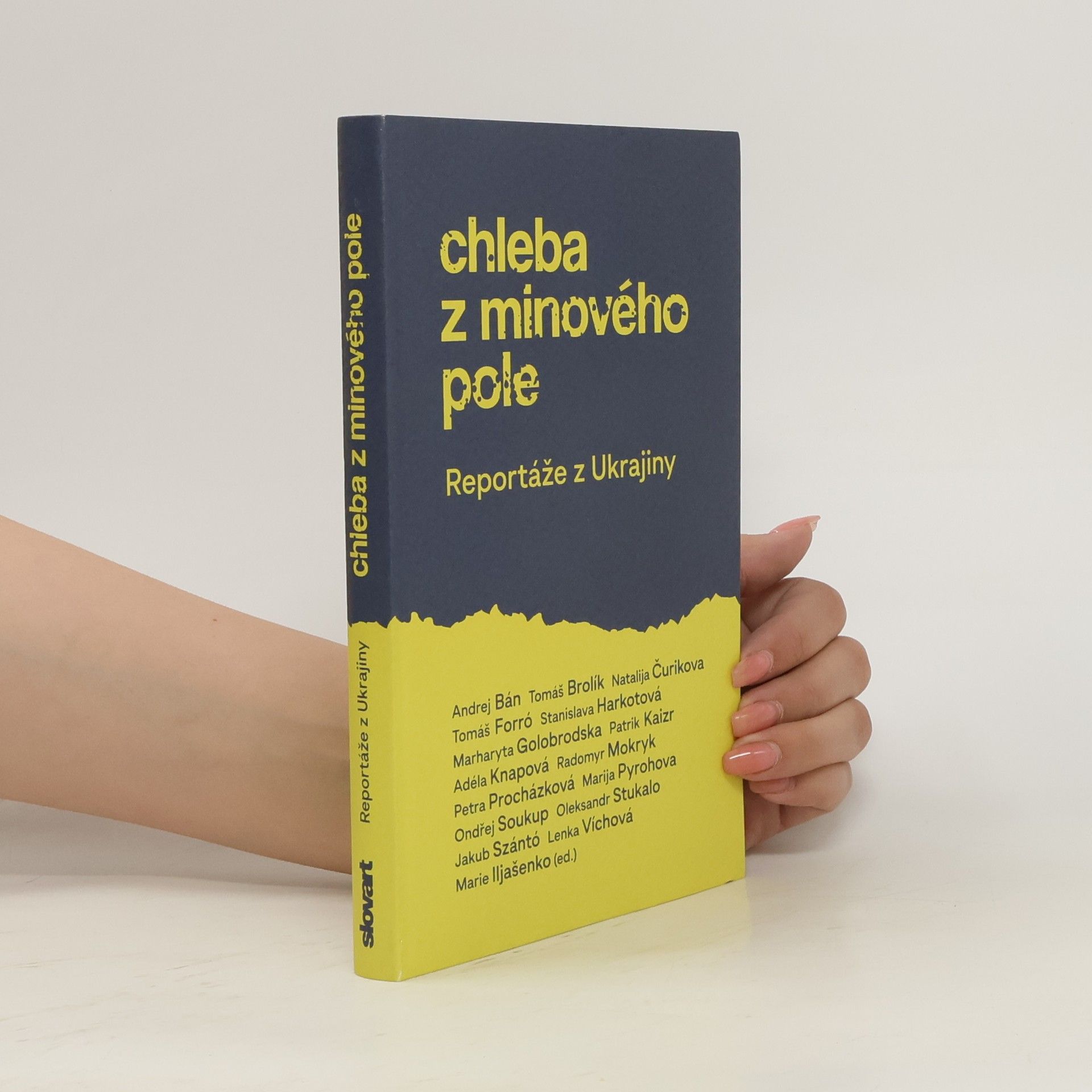 kolektiv Chleba z minového pole : reportáže z Ukrajiny