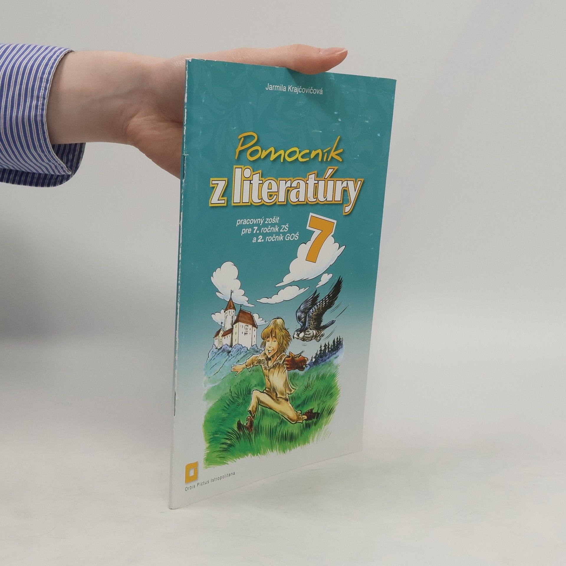 Jarmila Krajčovičová Pomocník z literatúry 7 (pracovný zošit)