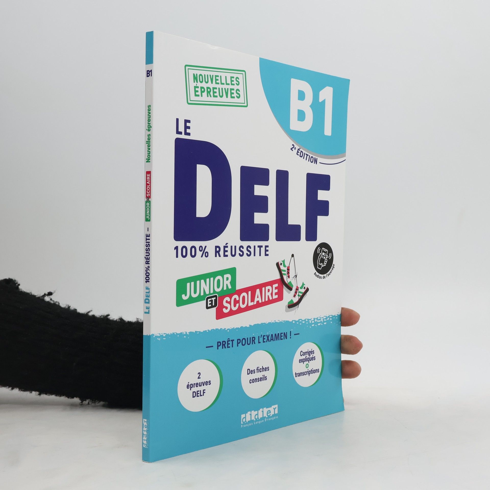 neuveden Le DELF Scolaire B1. Prüfungsvorbereitung - Übungsheft mit Audios und Lösungen