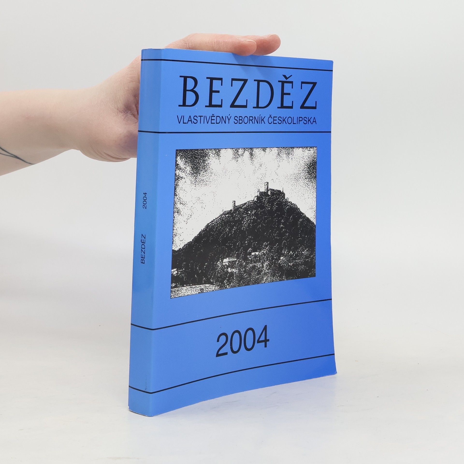 Martin Benda Bezděz. Vlastivědný sborník Českolipska 2004