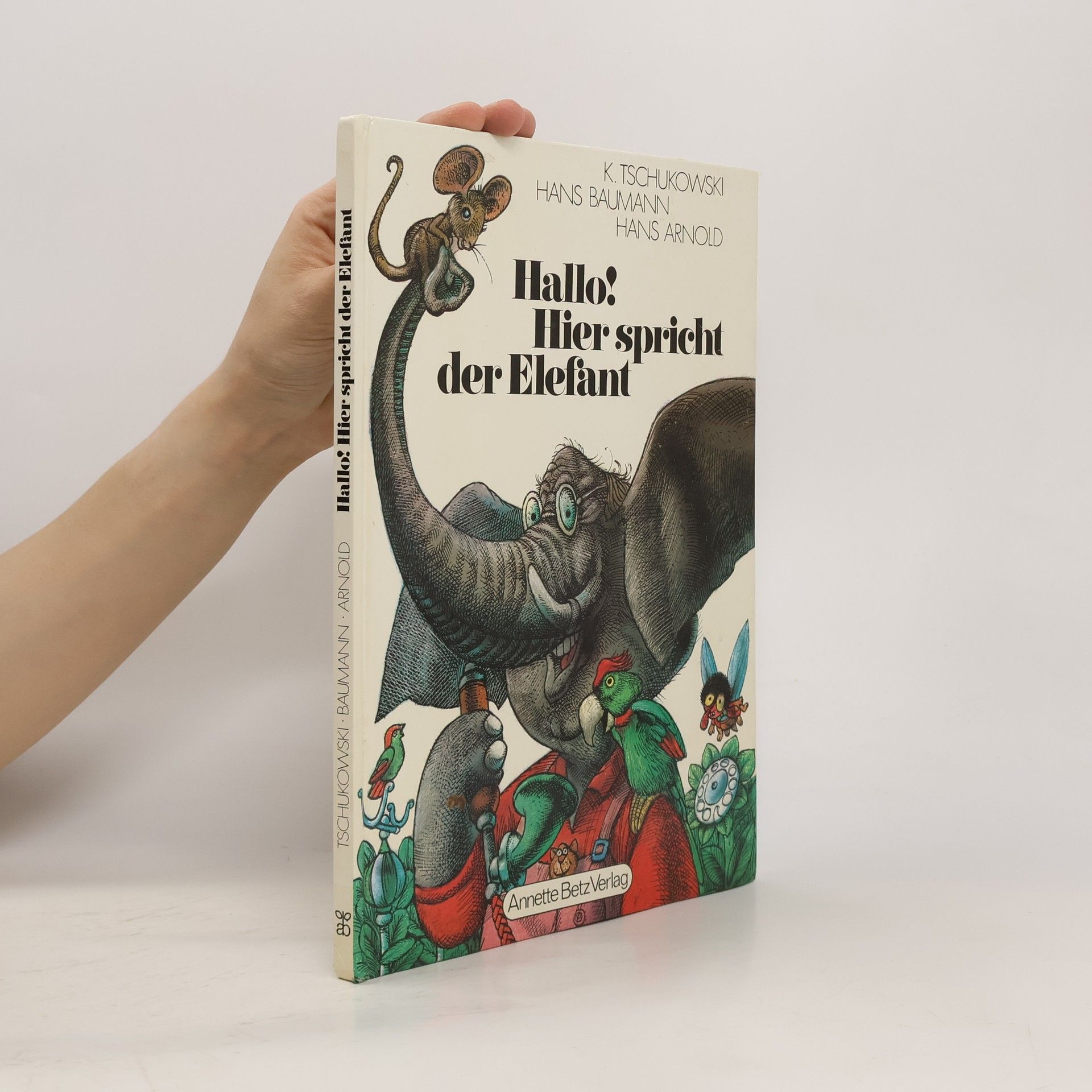 Kornej Ivanovič Čukovskij Hallo! Hier spricht der Elefant