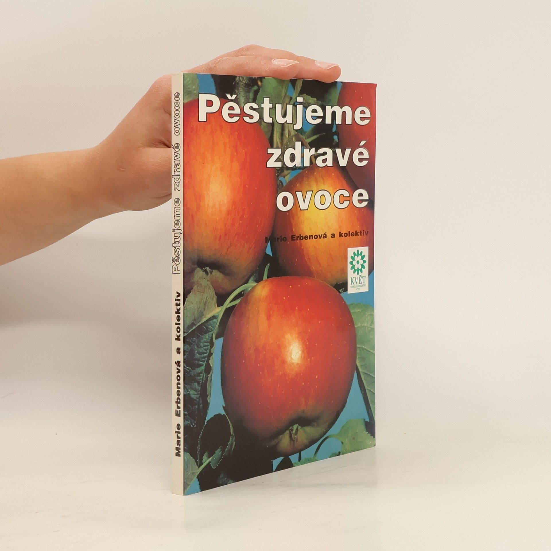 Marie Erbenová Pěstujeme zdravé ovoce