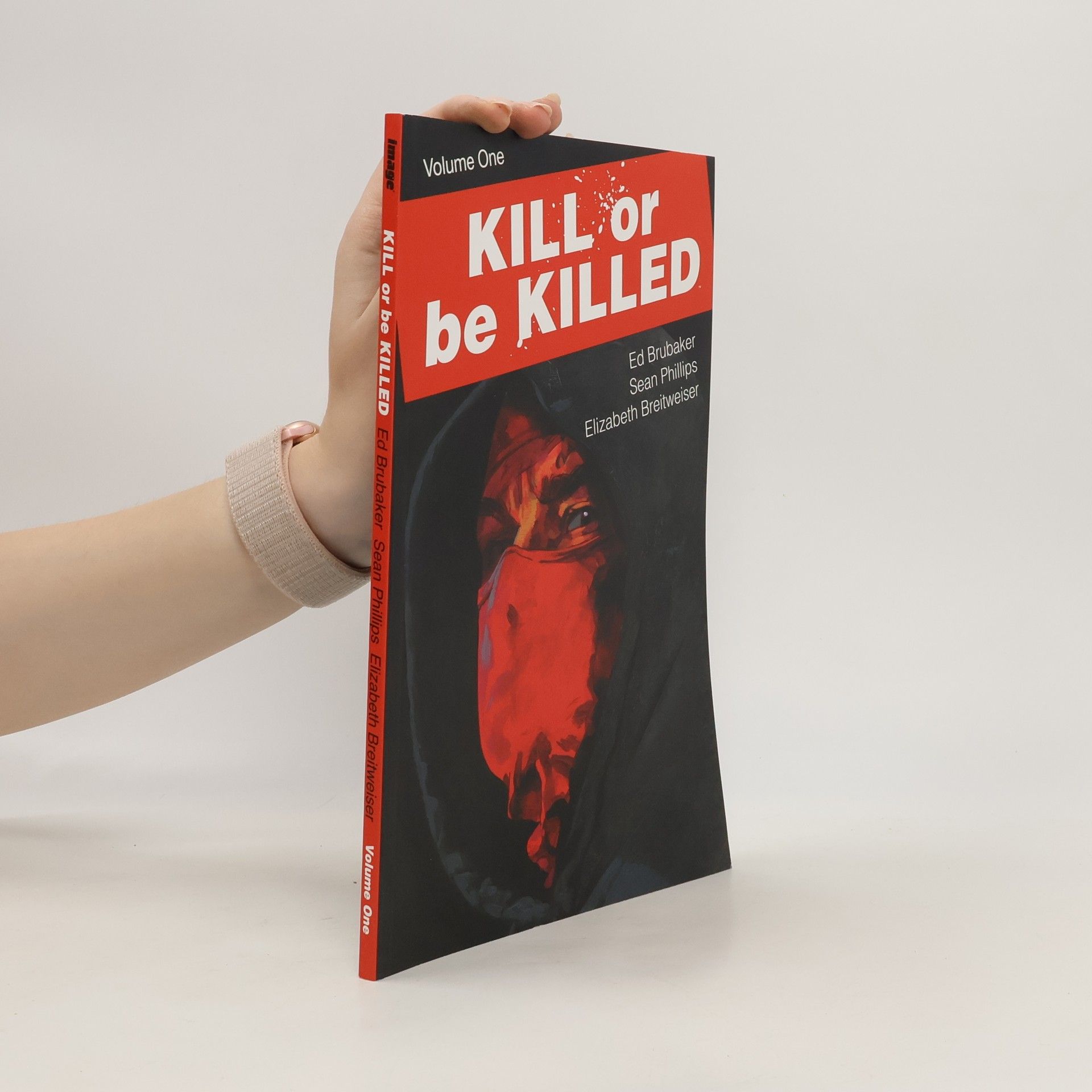 Ed Brubaker Kill or be killed. Volume 1