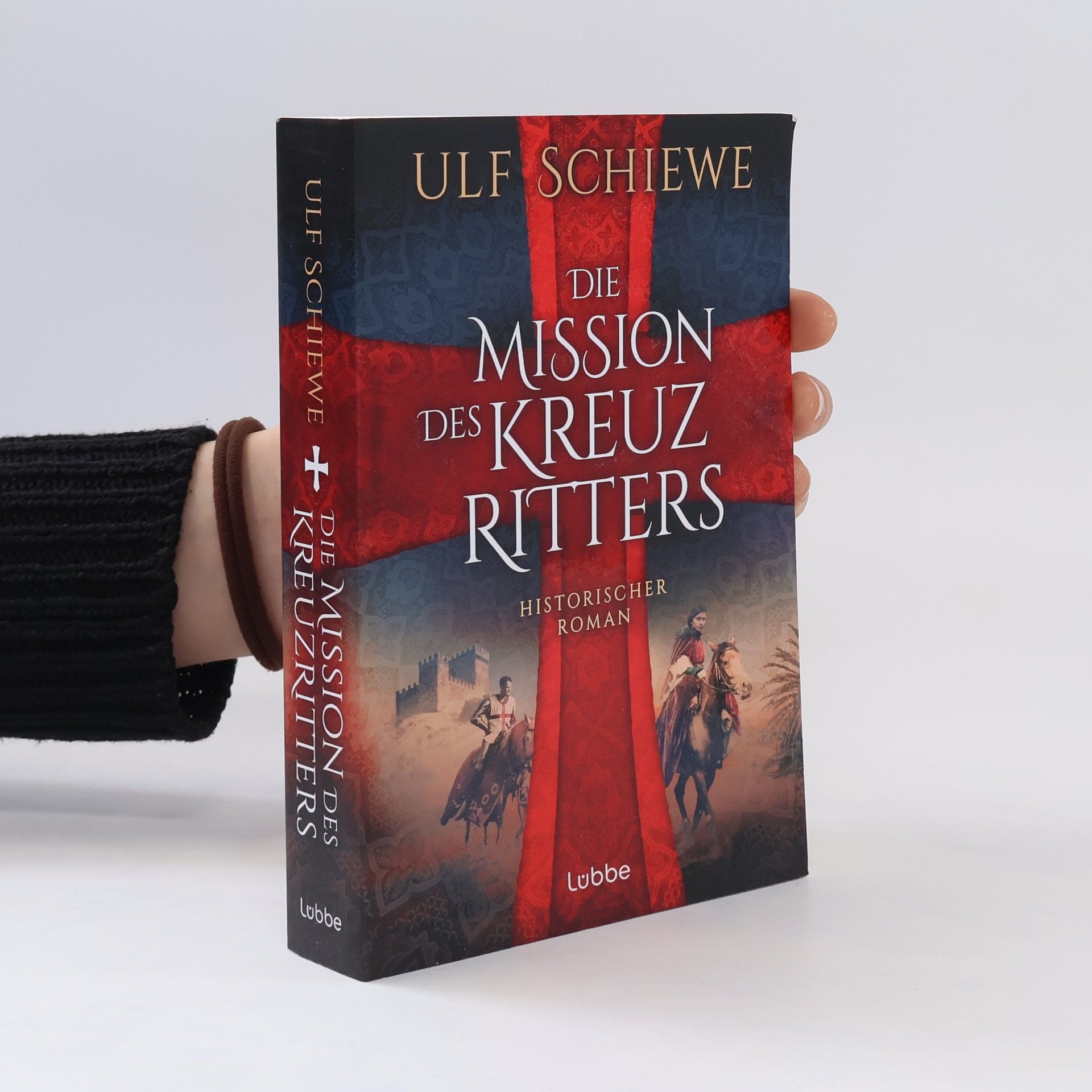 Ulf Schiewe Die Mission des Kreuzritters