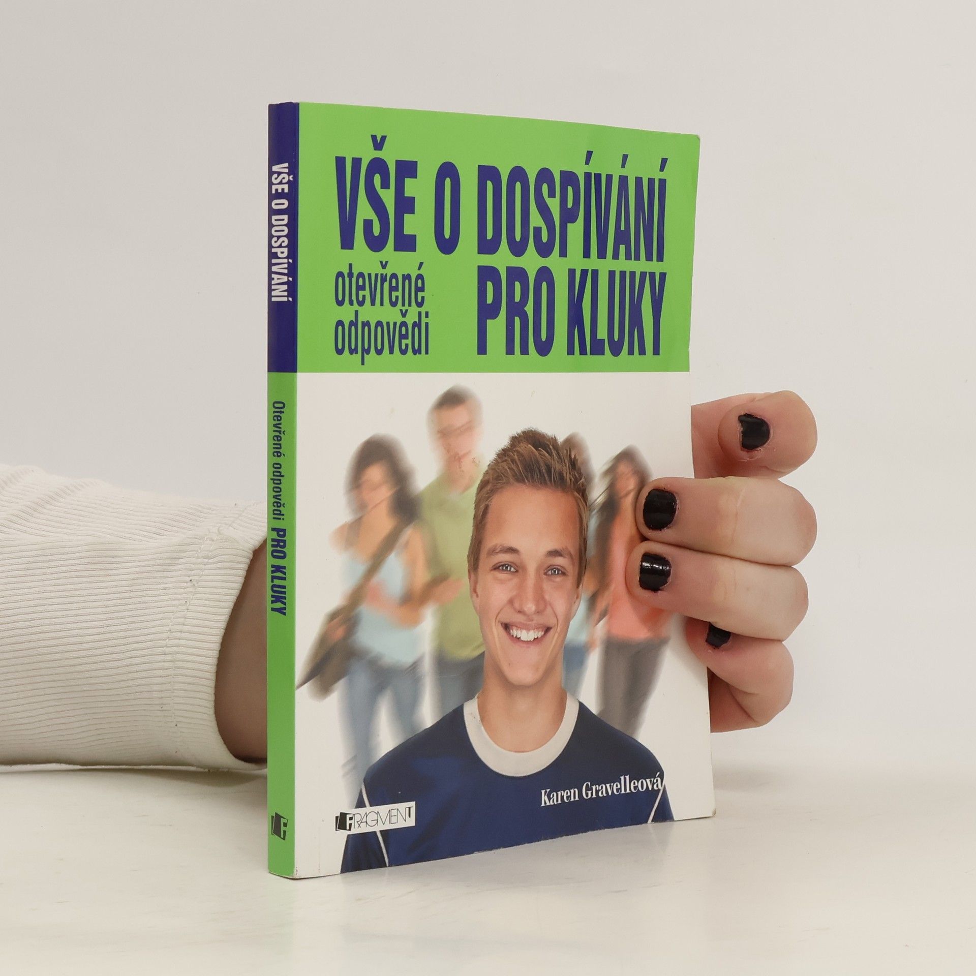 AA.VV. Vše o dospívání : otevřené odpovědi pro kluky