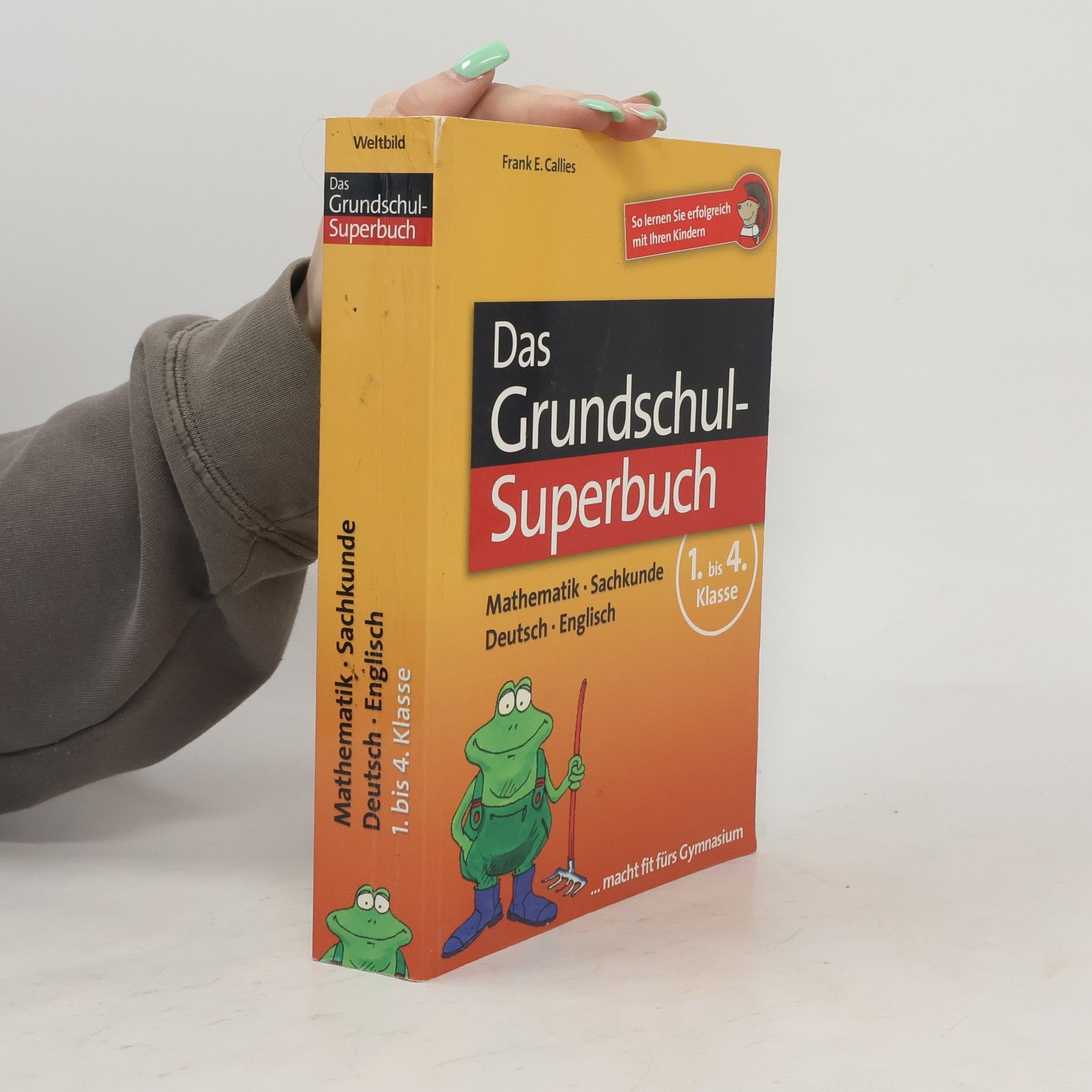 Frank E. Callies Das Grundschul-Superbuch