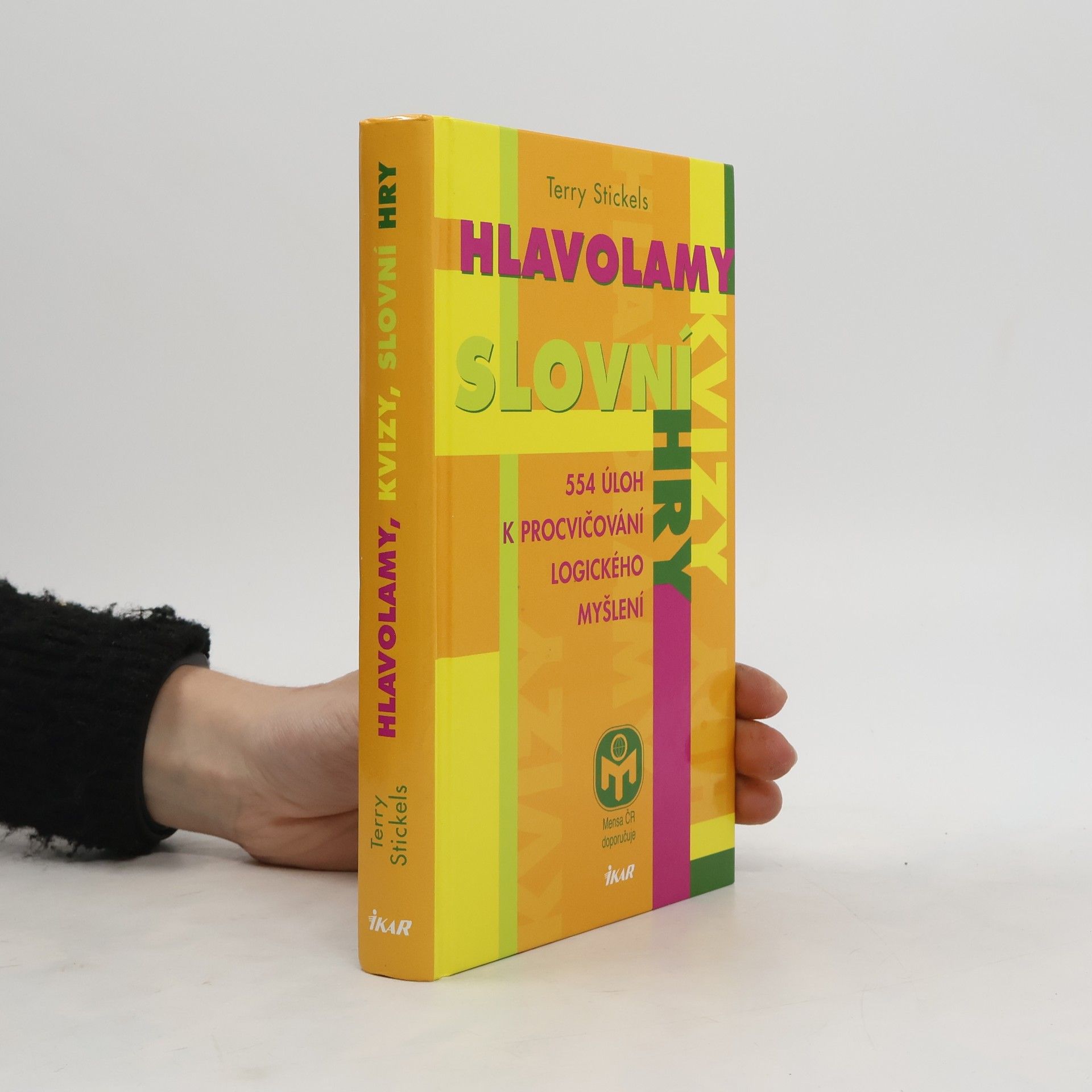 Terry Stickels Hlavolamy, kvizy, slovní hry. 554 úloh k procvičování logického myšlení