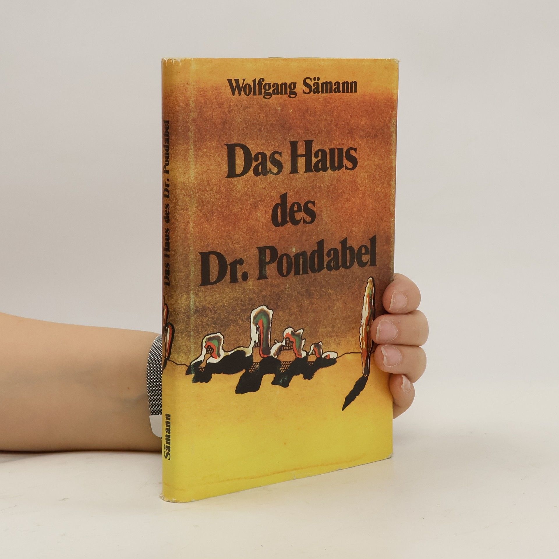 Wolfgang Sämann Das Haus des Dr. Pondabel