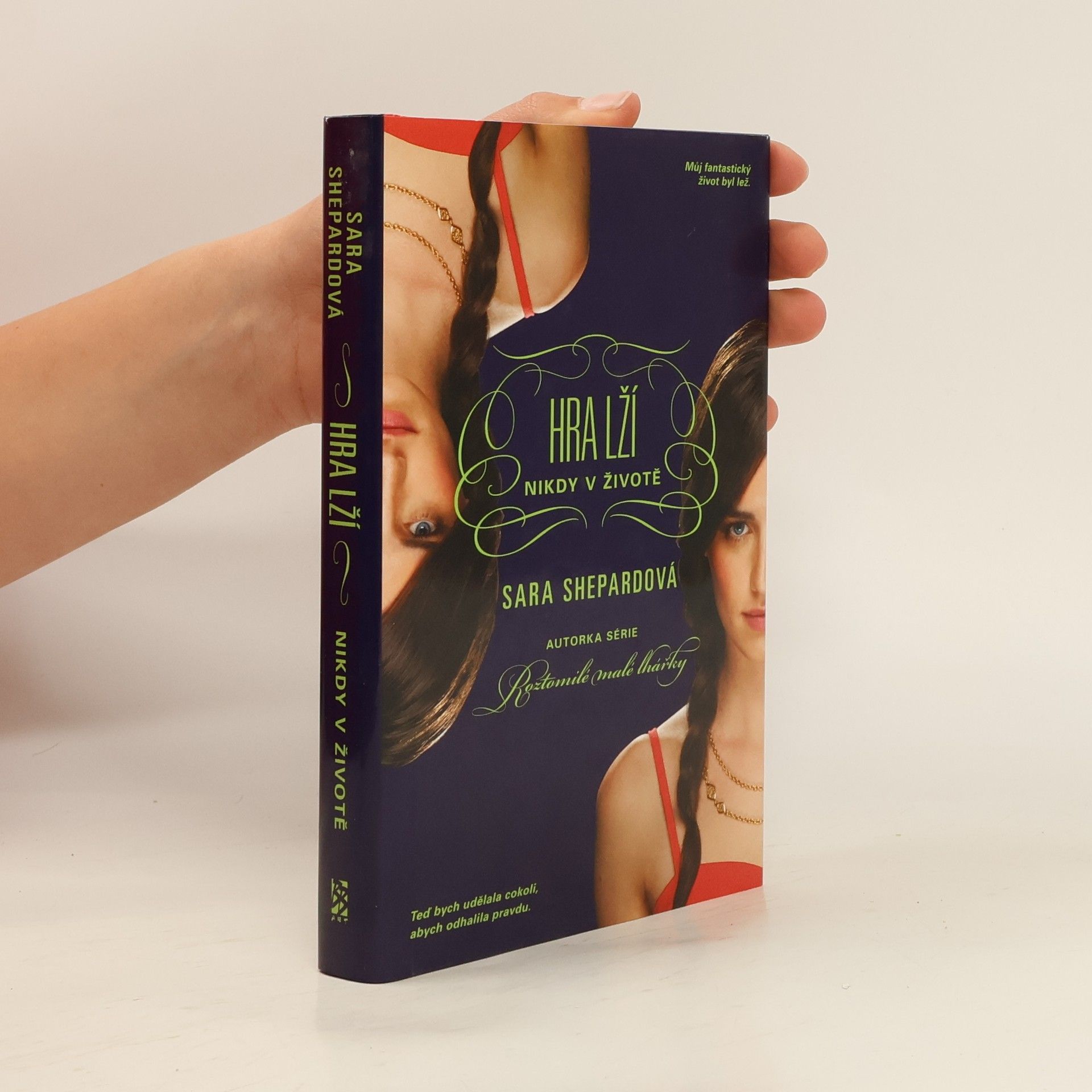 Sara Shepard Hra lží : Nikdy v životě