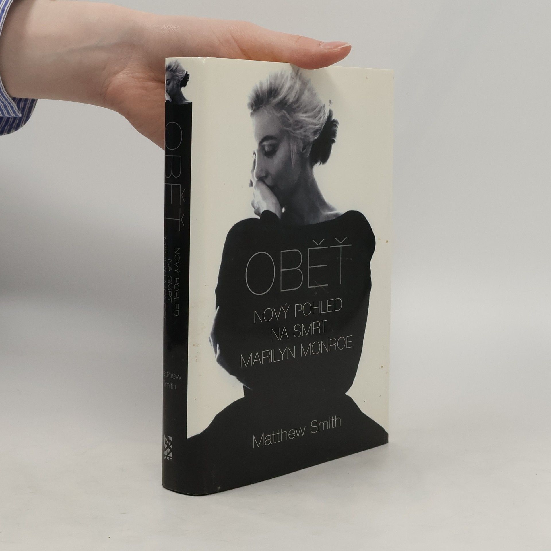 Matthew Smith Oběť. Nový pohled na smrt Marilyn Monroe