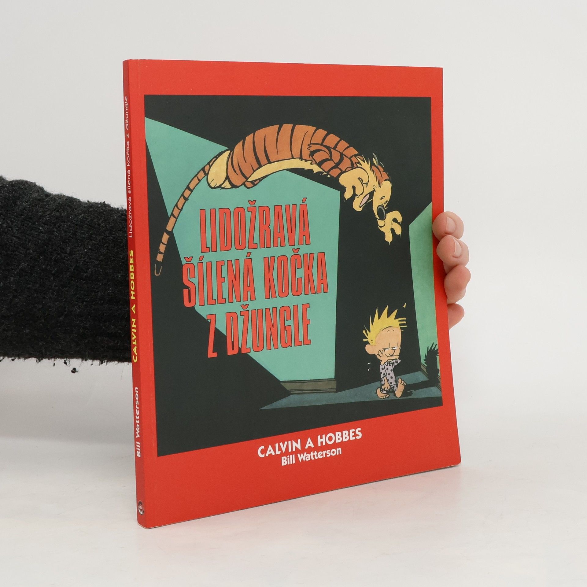 Bill Watterson Calvin a Hobbes: Lidožravá šílená kočka z džungle