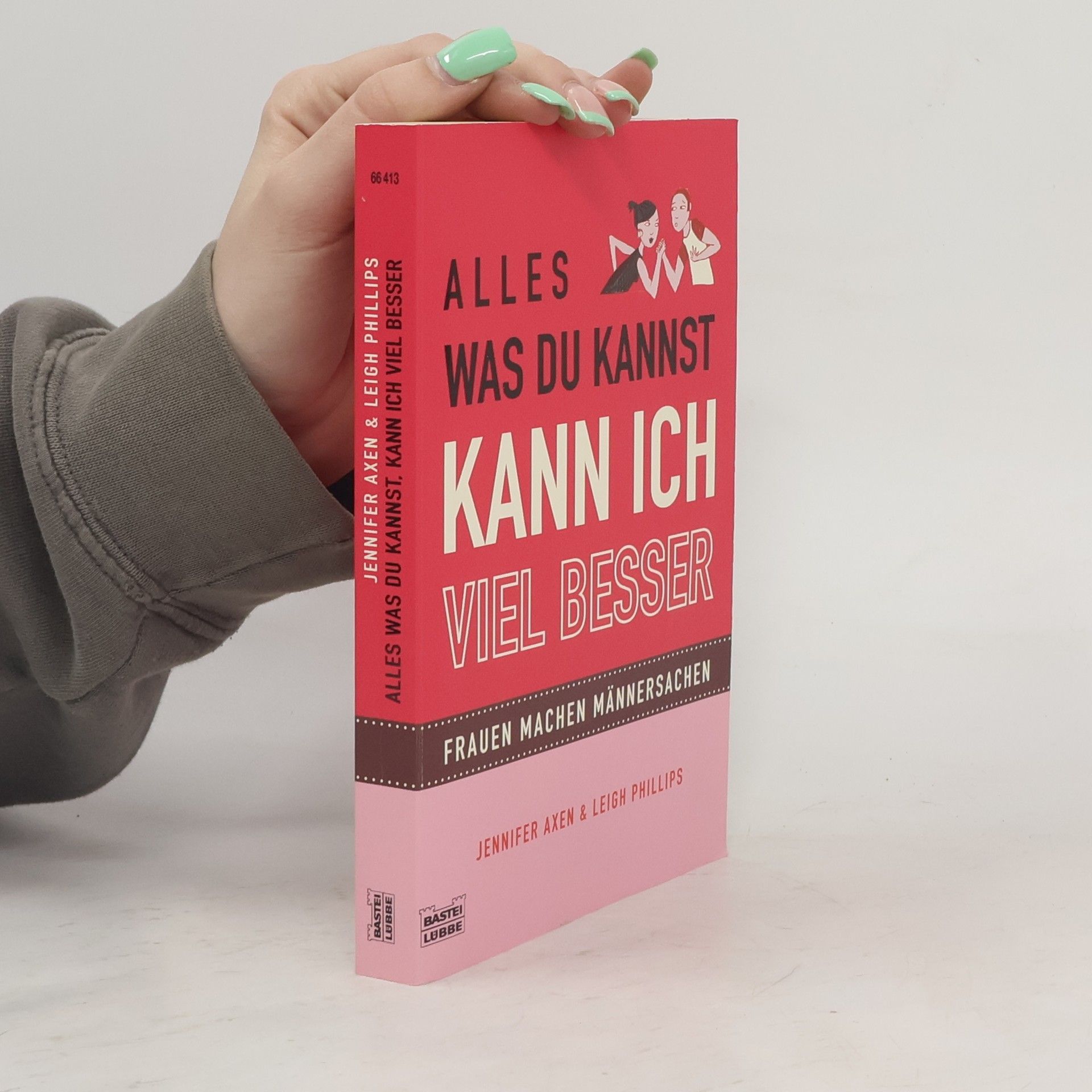 Jennifer Axen Alles, was du kannst, kann ich viel besser