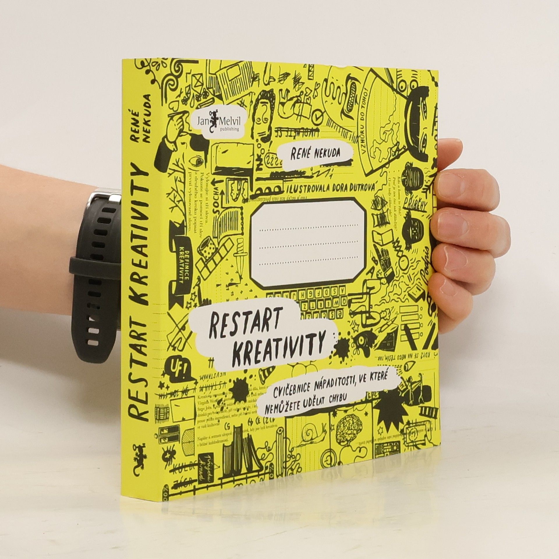 René Nekuda Restart kreativity: Cvičebnice nápaditosti, ve které nemůžete udělat chybu
