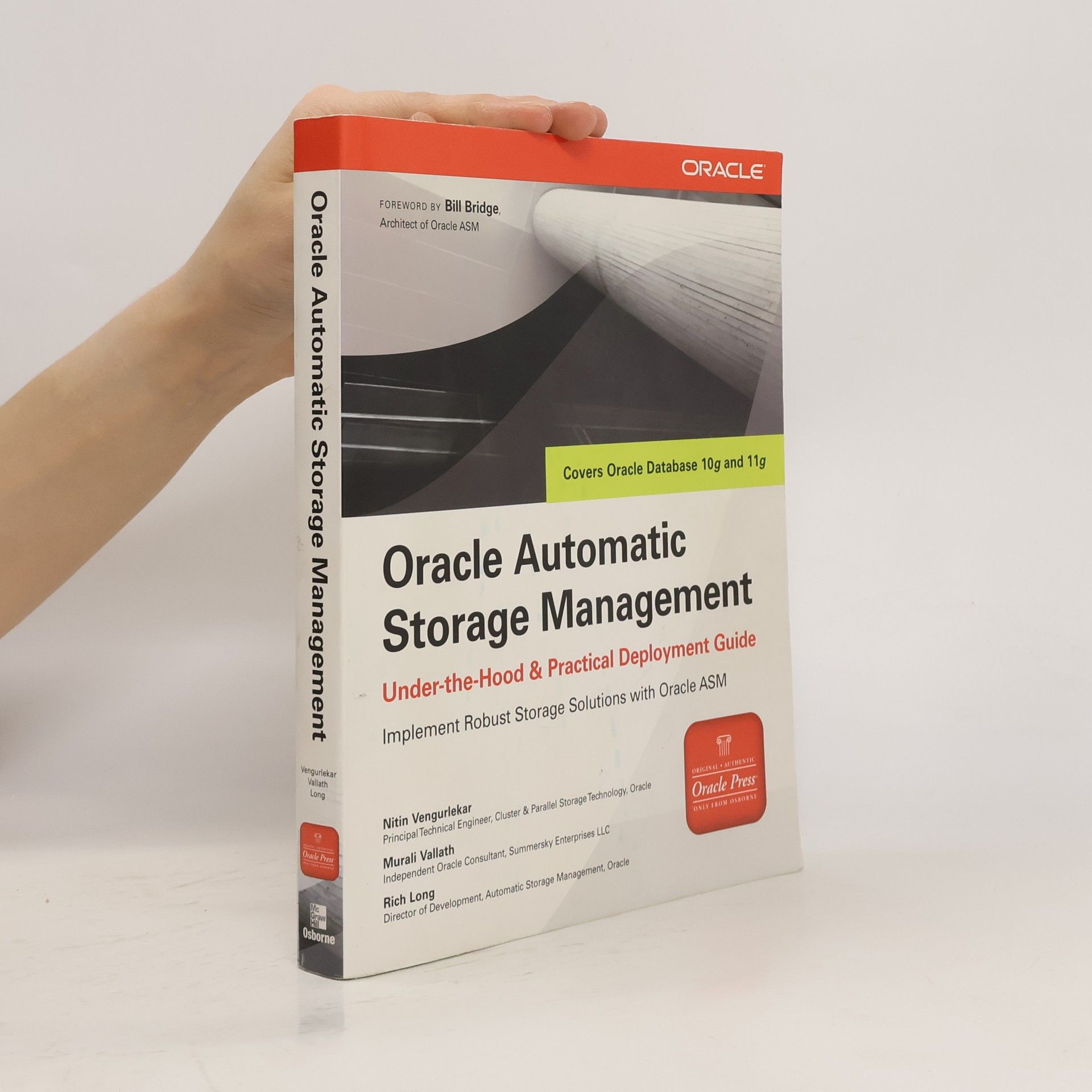 Nitin Vengurlekar Oracle Automatic Storage Management. Under-the-Hood & Practical Deployment Guide