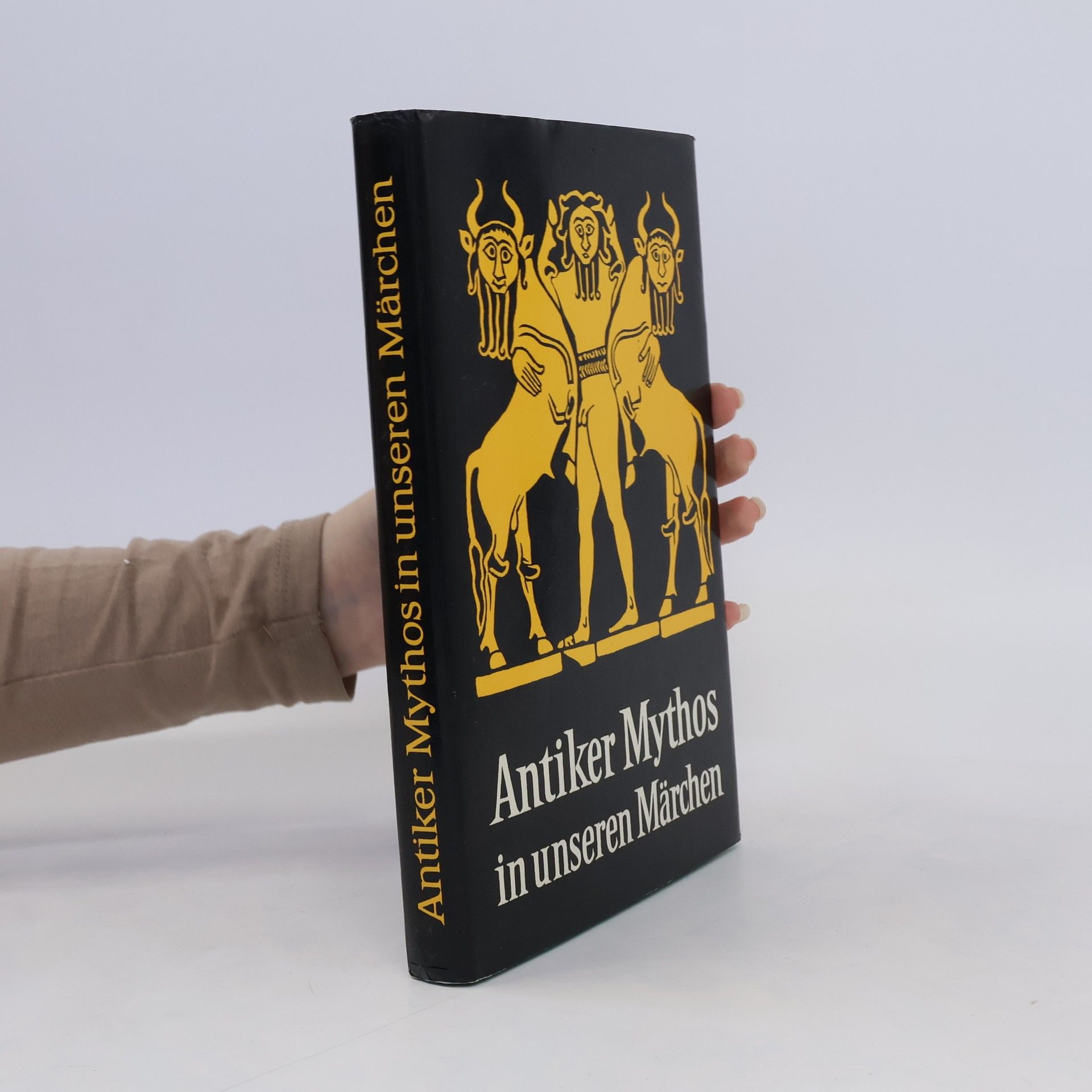 Wolfdietrich Siegmund Antiker Mythos in unseren Märchen