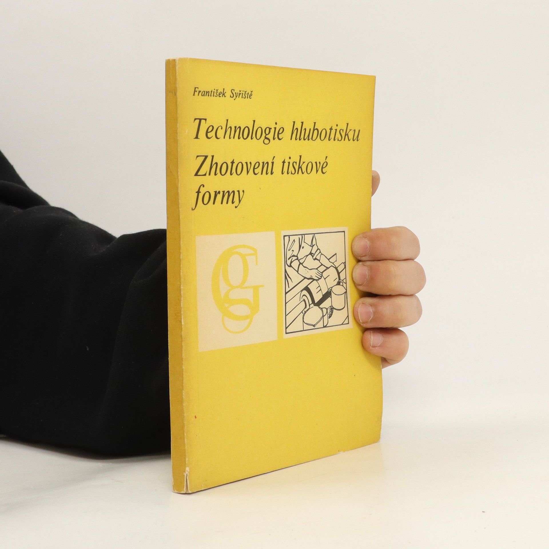 František Syřiště Technologie hlubotisku. Zhotovení tiskové formy