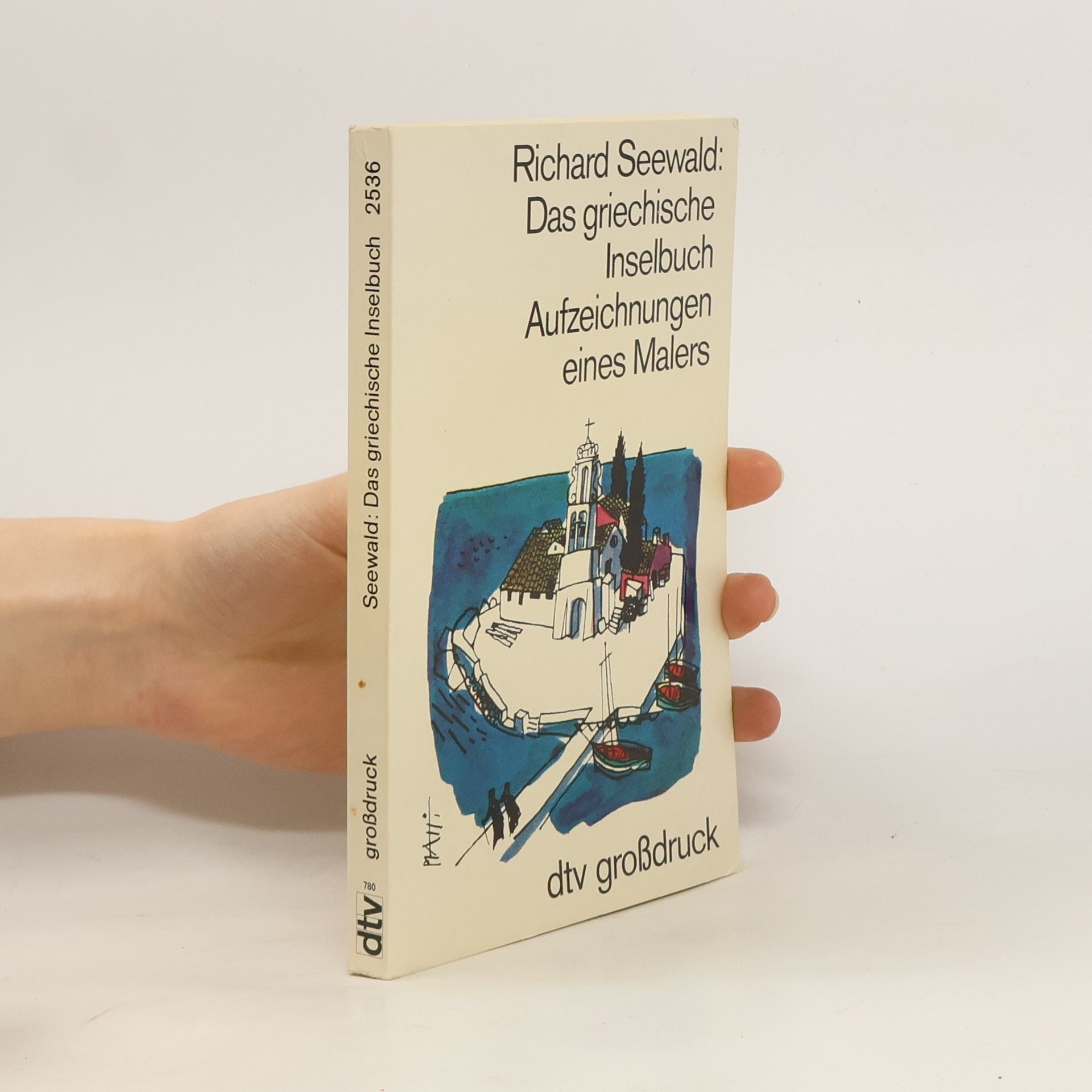 Richard Seewald Das griechische Inselbuch. Aufzeichnungen eines Malers