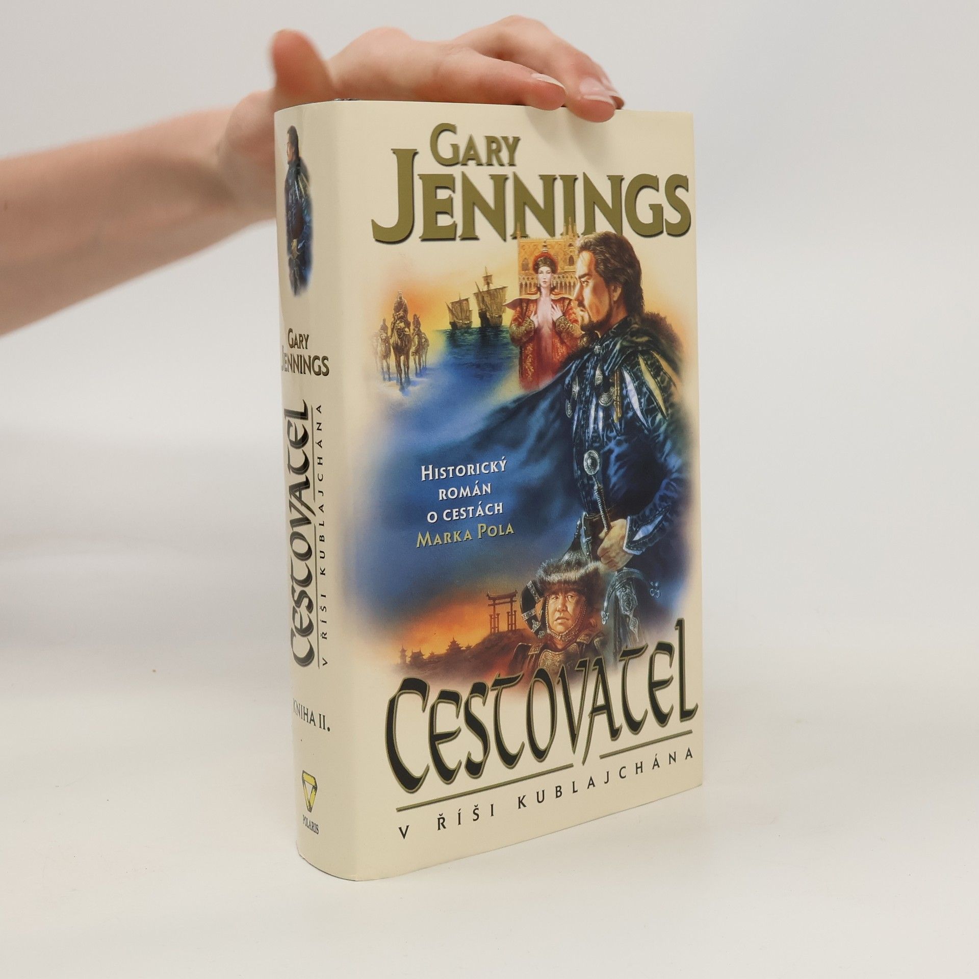 Gary Jennings Cestovatel: Kniha II. V říši Kublajchána