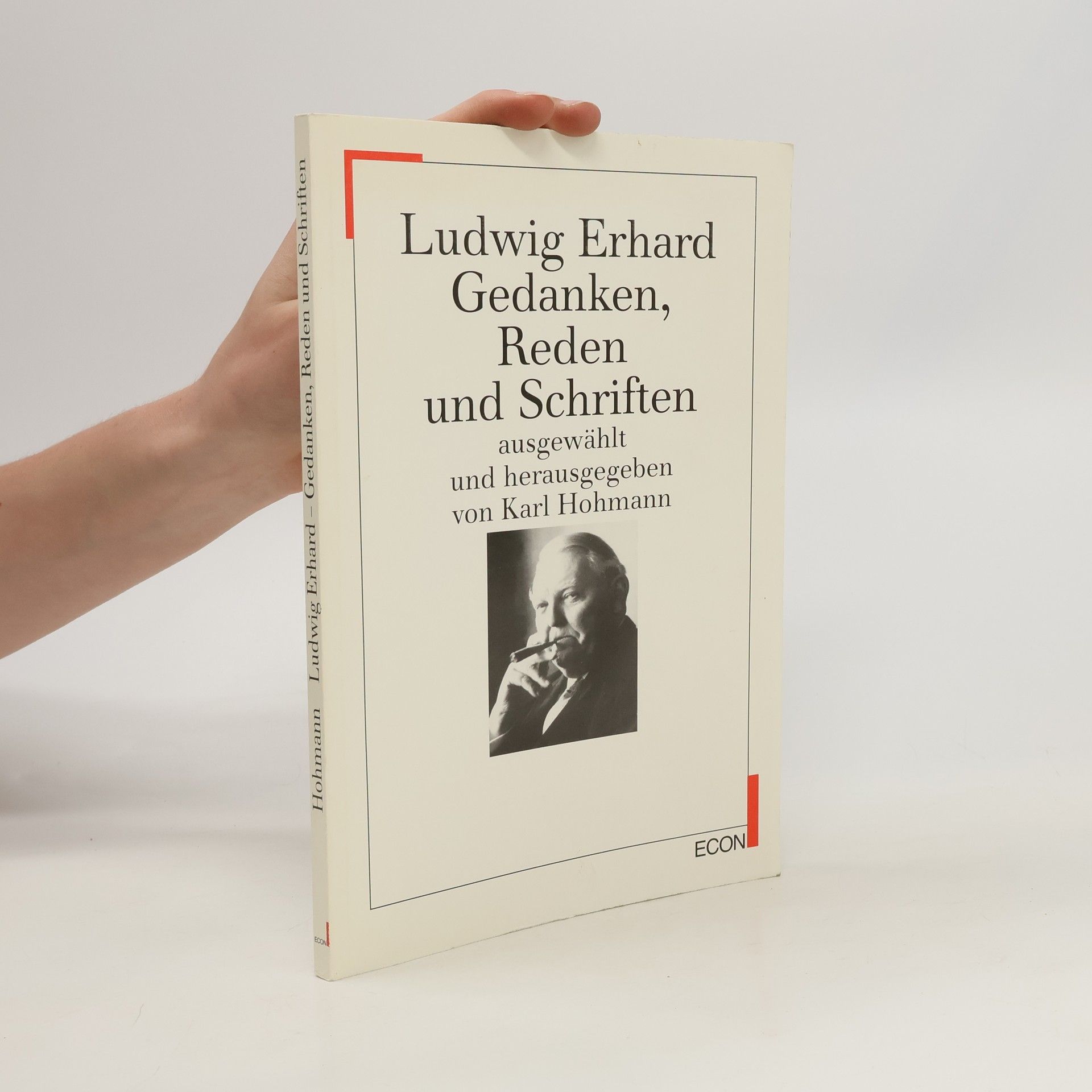Ludwig Erhard Gedanken, Reden und Schriften
