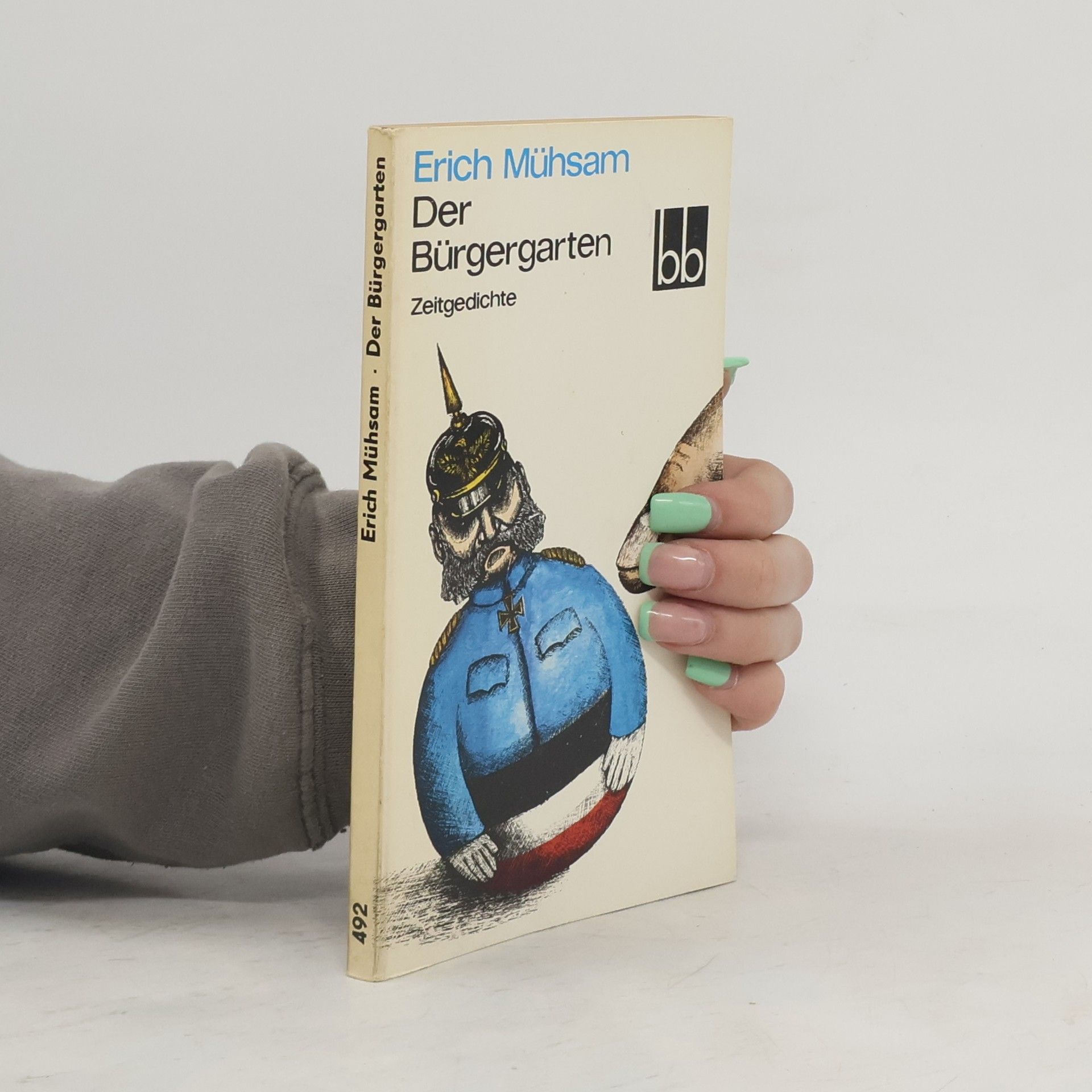 Erich Mühsam Der Bürgergarten. Zeitgedichte