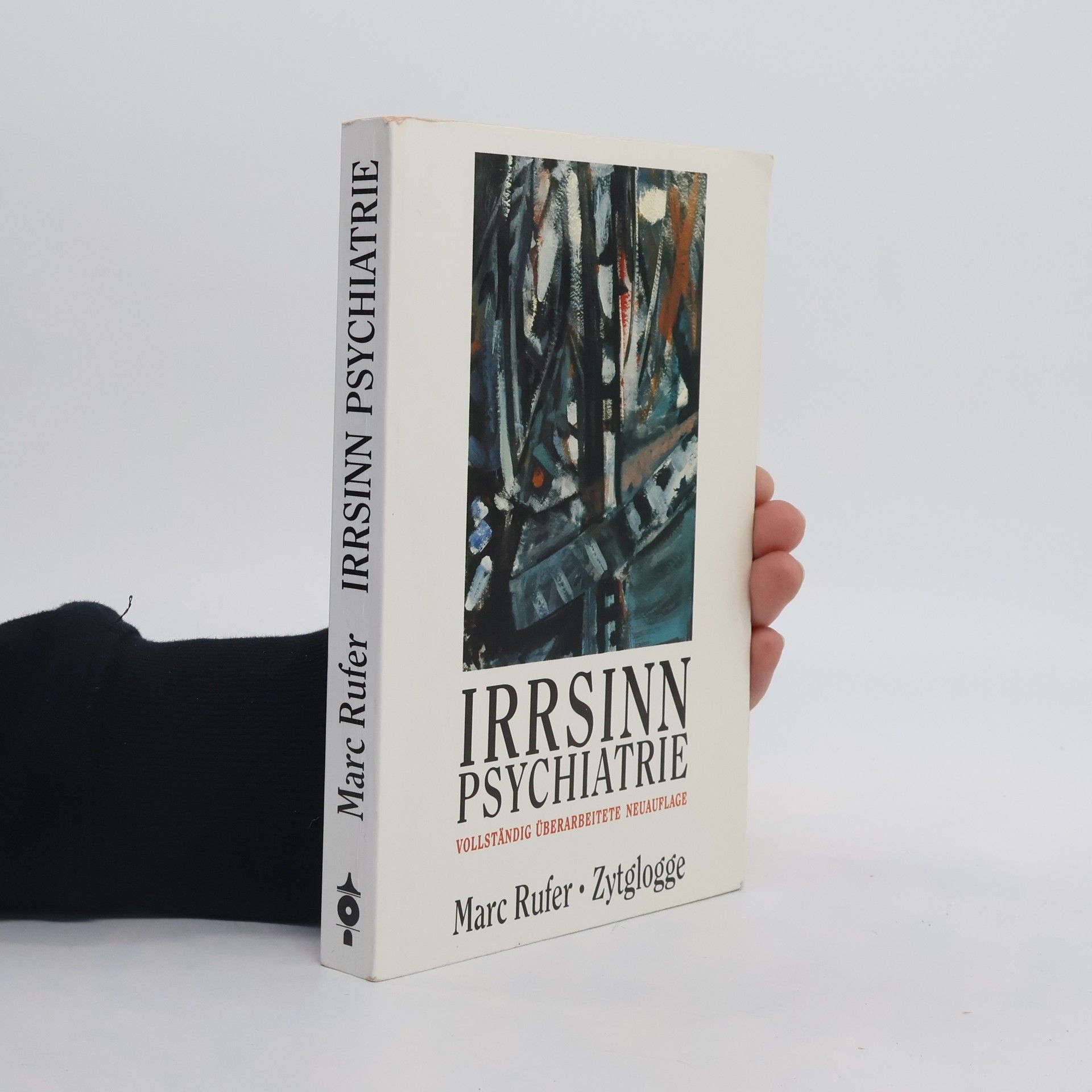Marc Rufer Irrsinn Psychiatrie