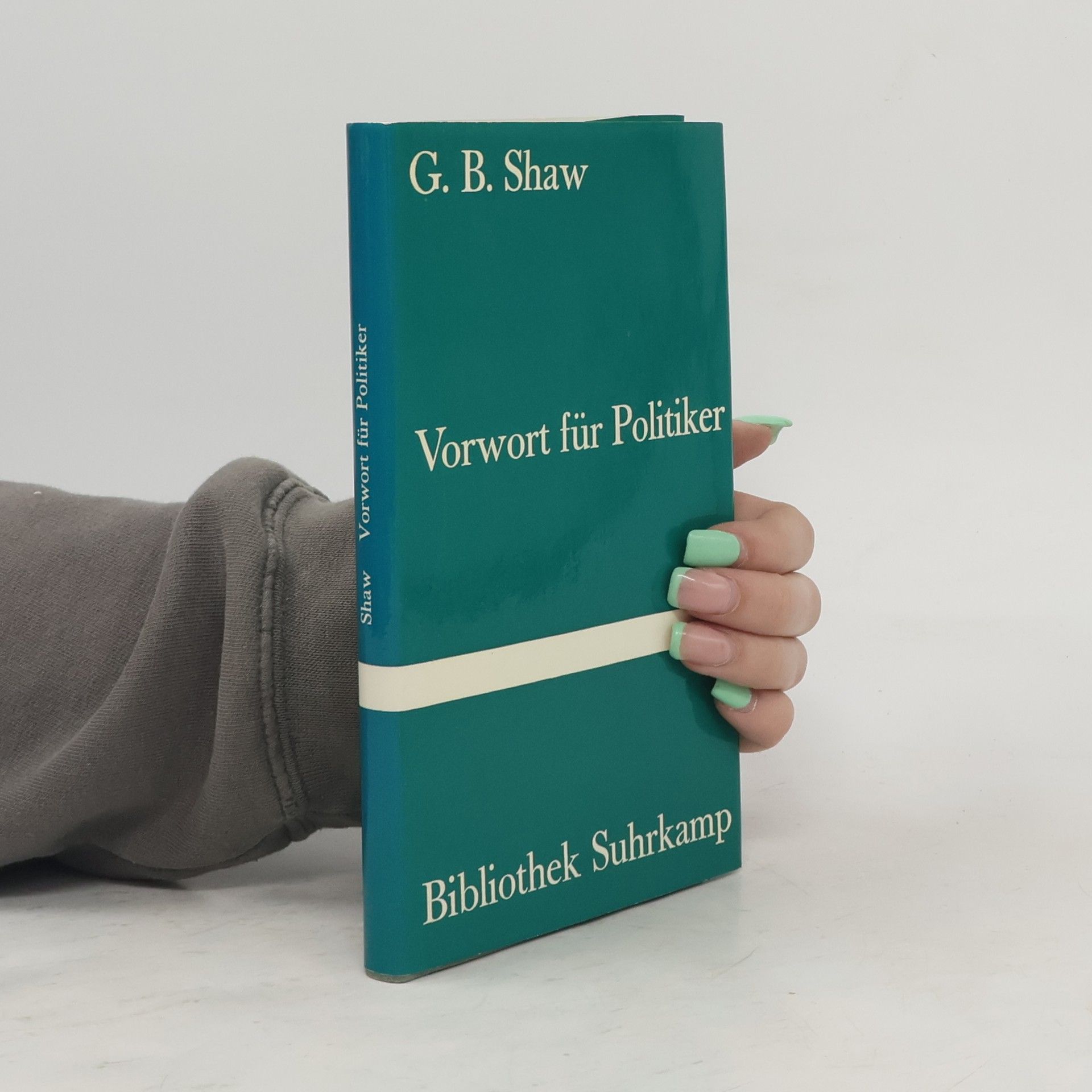 Bernard Shaw Vorwort für Politiker. Über Demokratie
