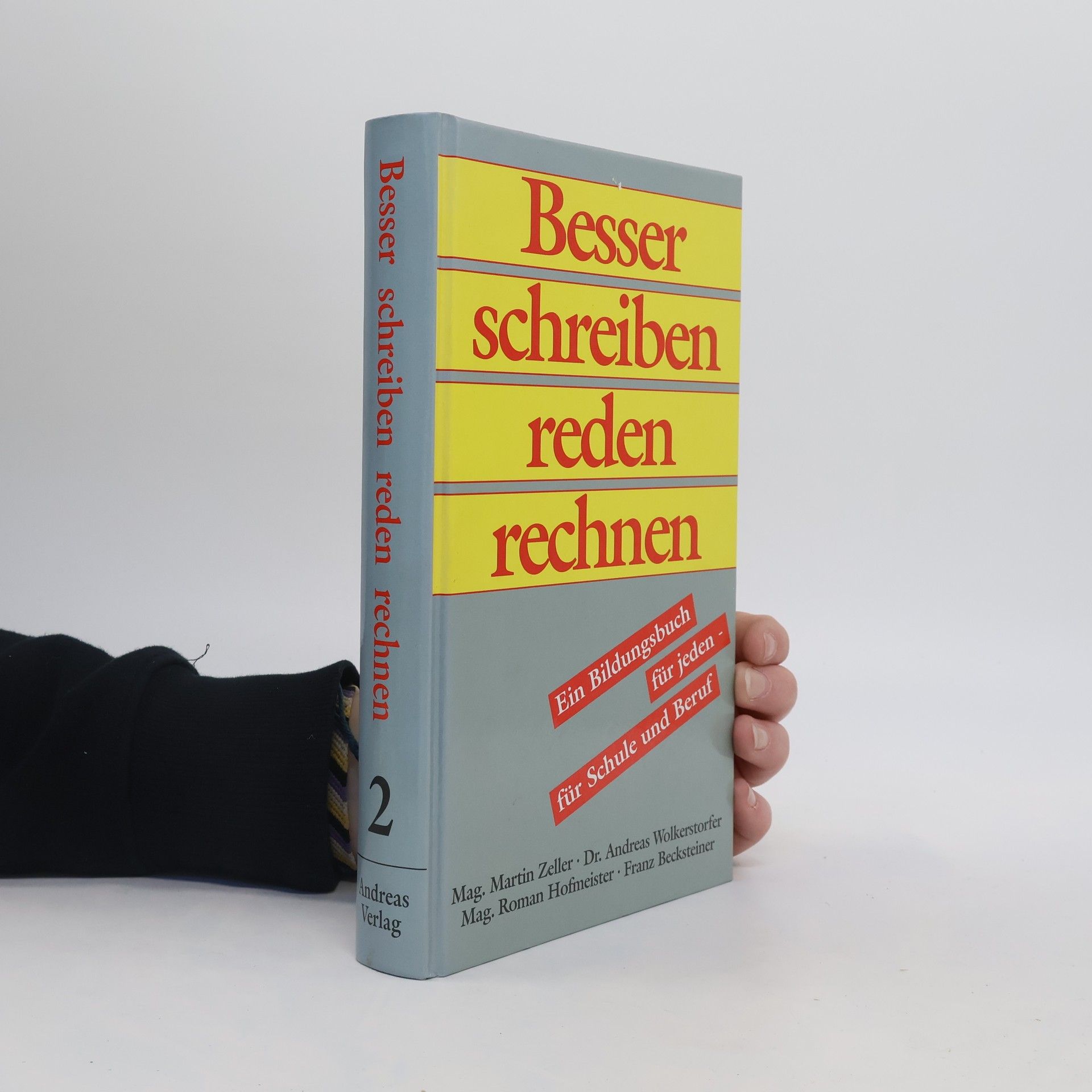 kolektiv Besser schreiben, reden, rechnen ; [ein Bildungsbuch für jeden - für Schule und Beruf]