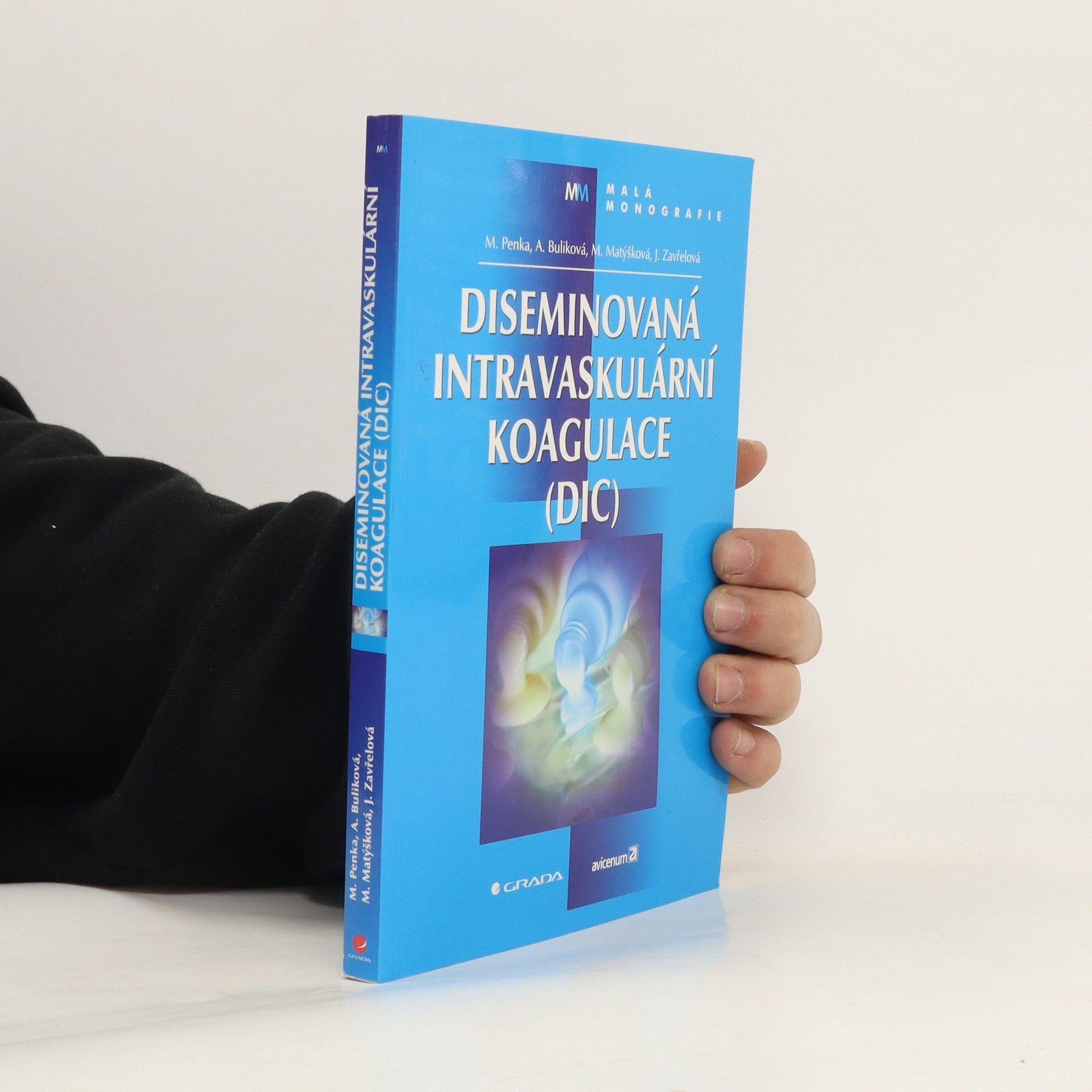 Miroslav Penka Diseminovaná intravaskulární koagulace (DIC)