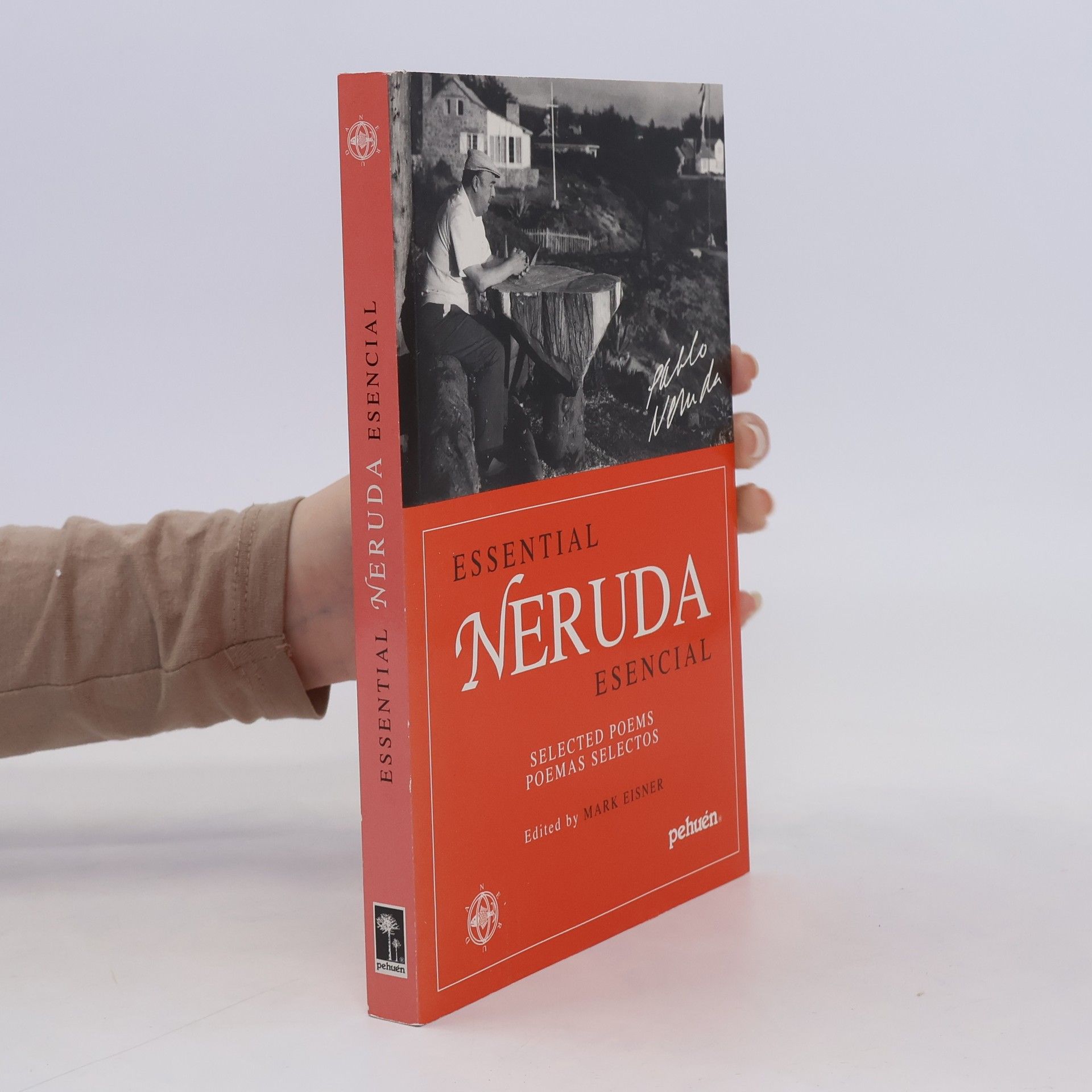 Pablo Neruda Neruda esencial. Essential Neruda