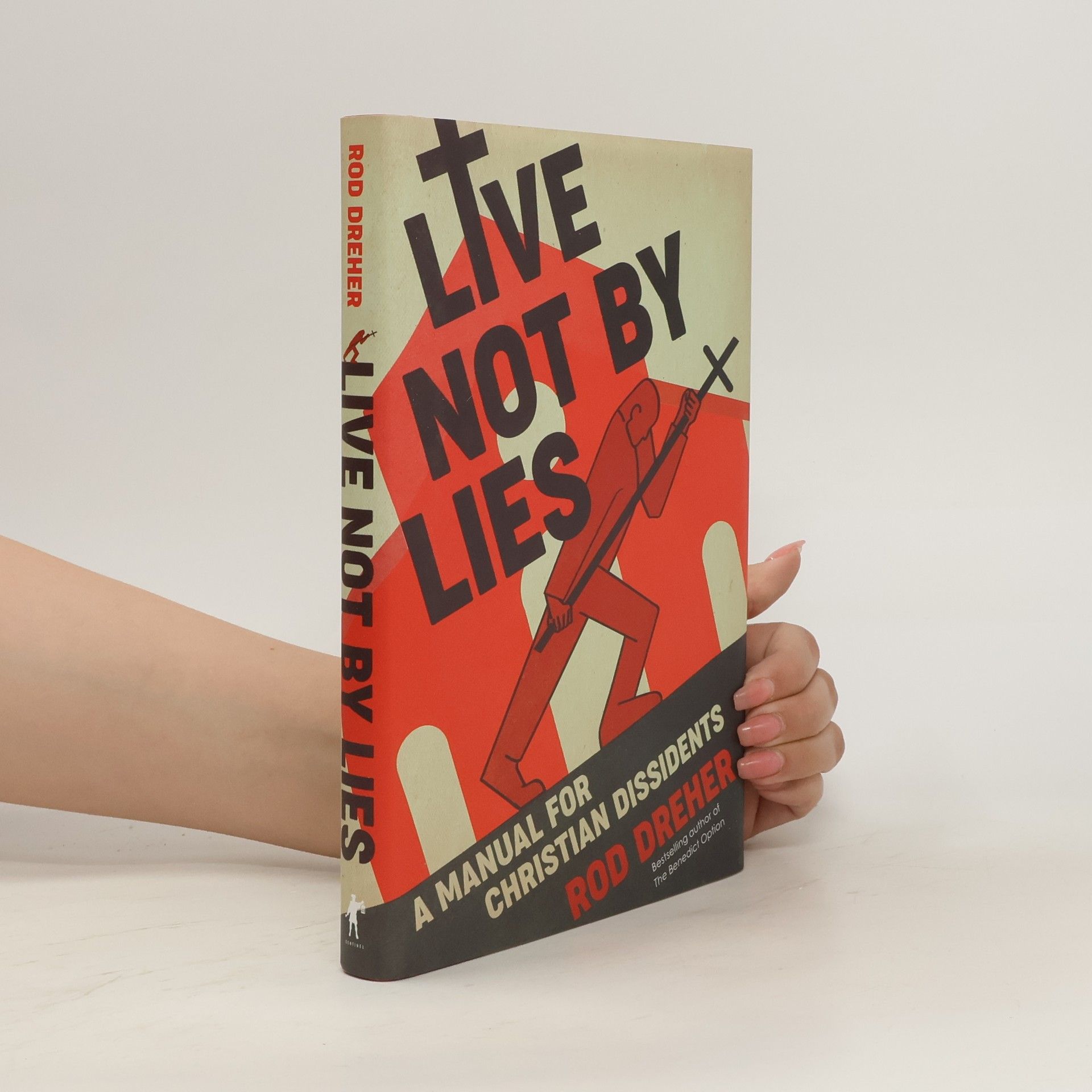 Rod Dreher Live Not by Lies