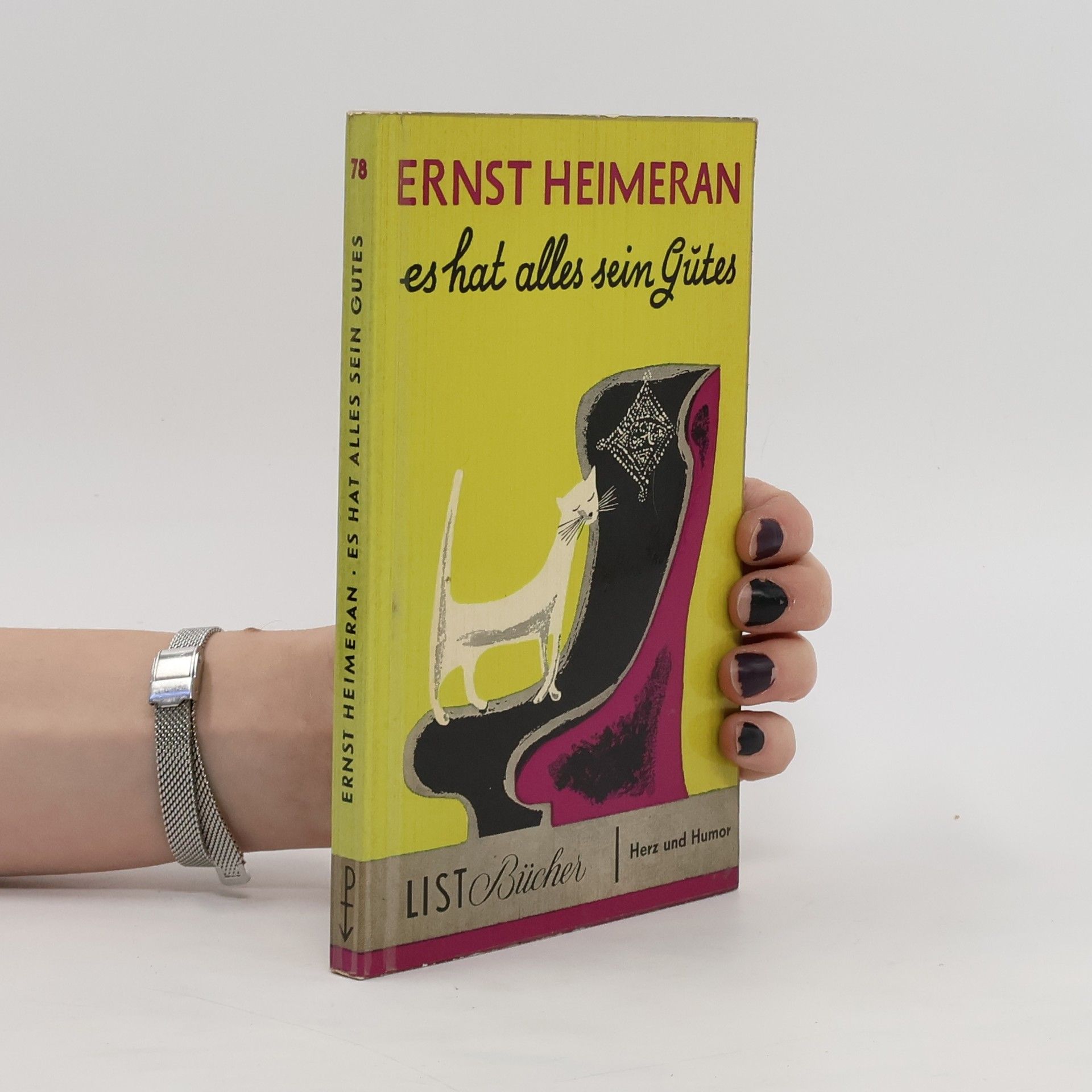 Ernst Heimeran Es hat alles sein Gutes