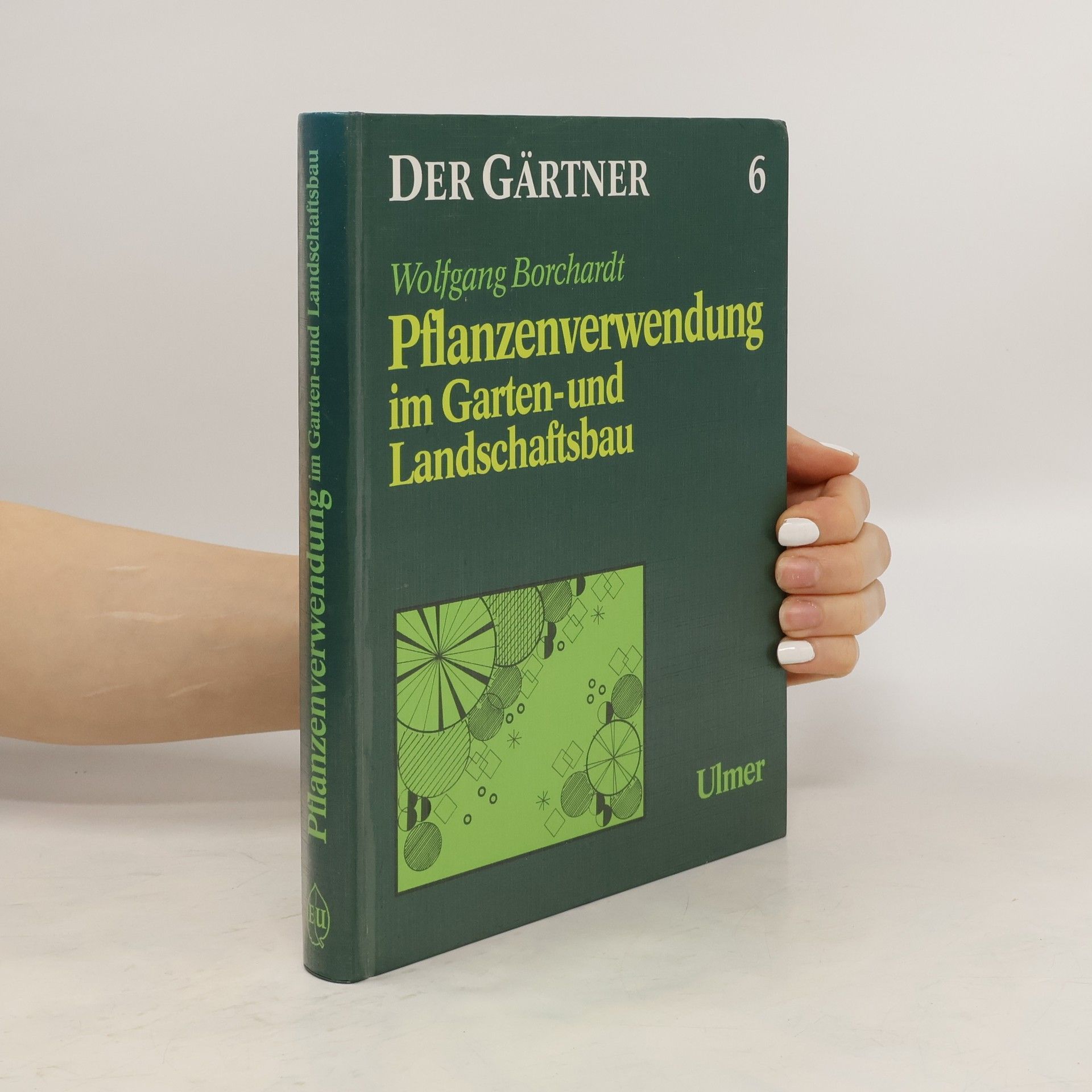 Wolfgang Borchardt Pflanzenverwendung im Garten- und Landschaftsbau