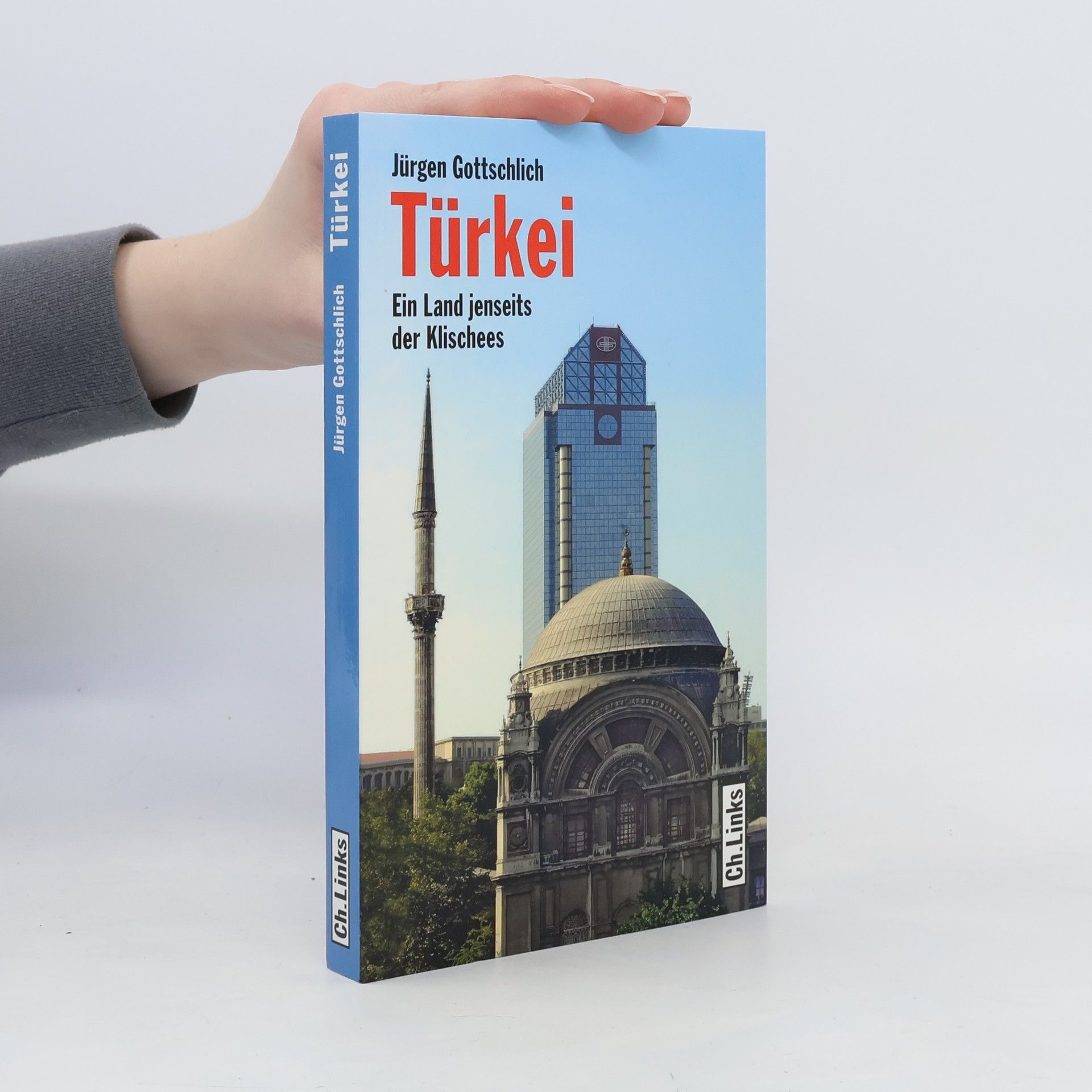 Jürgen Gottschlich Türkei - ein Land jenseits der Klischees