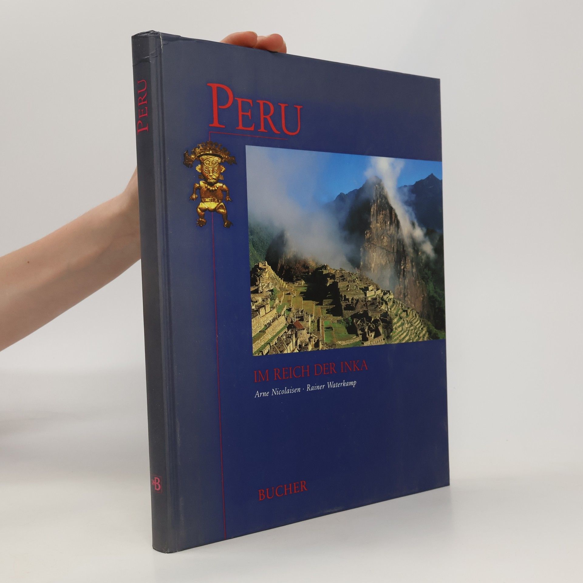 Arne Nicolaisen Peru. im Reich der Inka