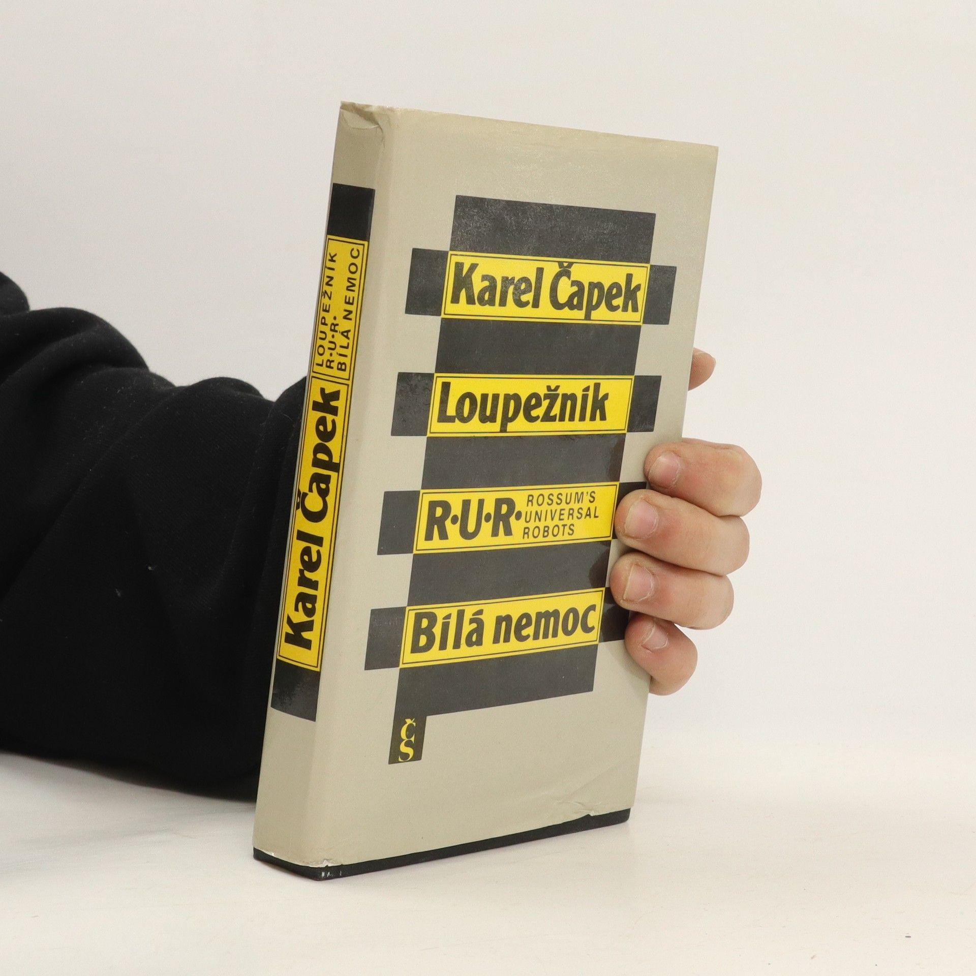 Karel Čapek Loupežník. R.U.R. Bílá nemoc