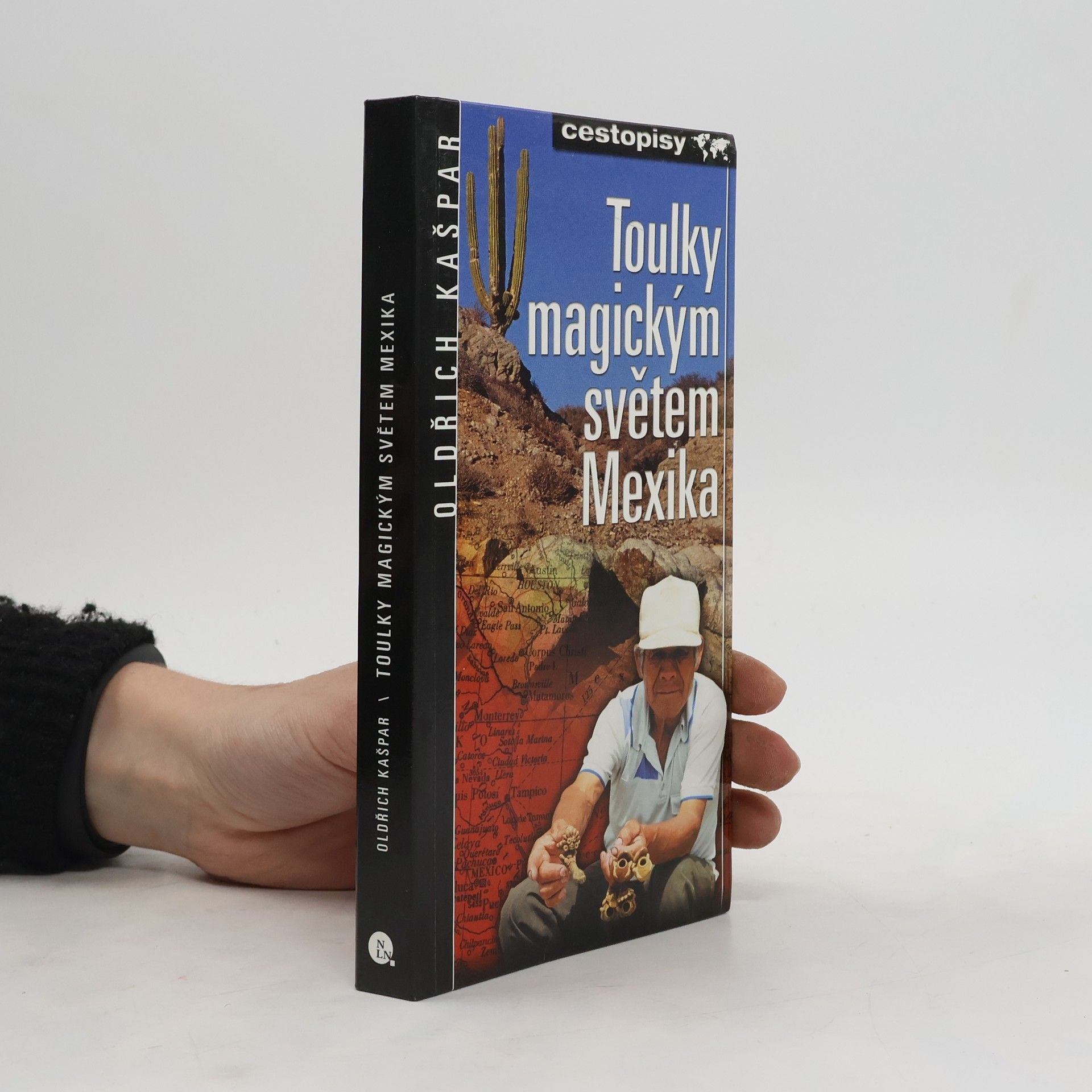 Oldřich Kašpar Toulky magickým světem Mexika