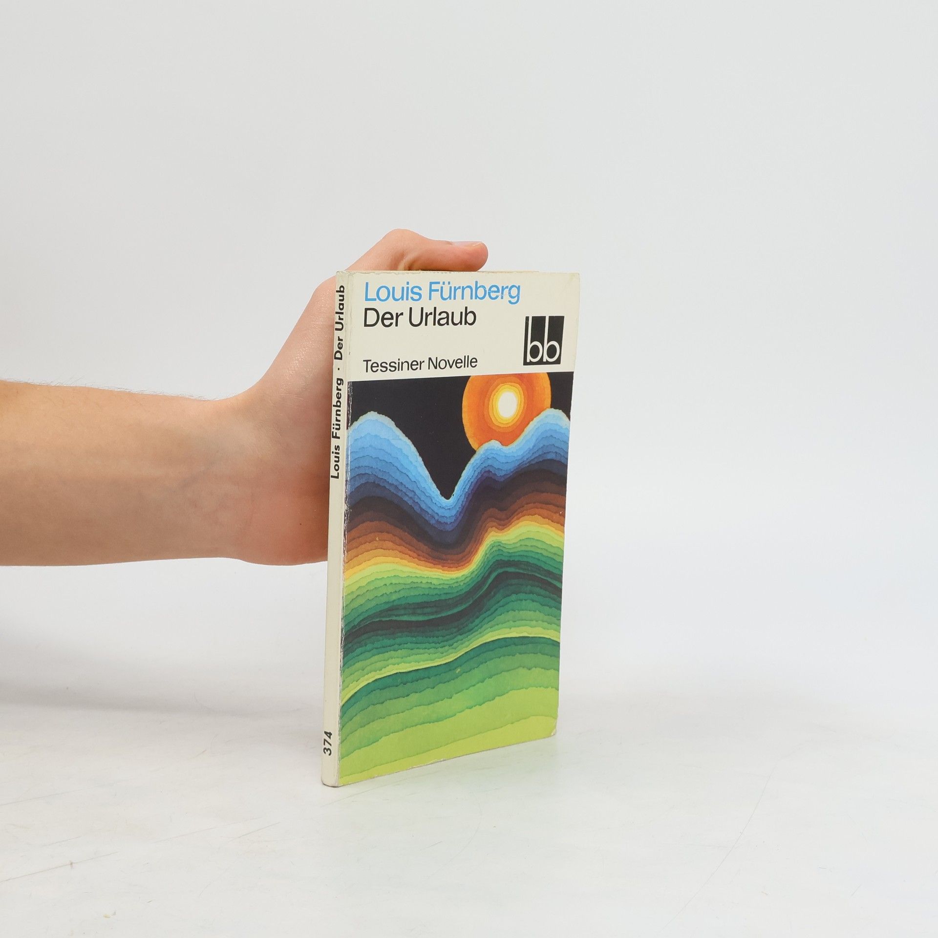 Louis Fürnberg Der Urlaub. Tessiner Novelle