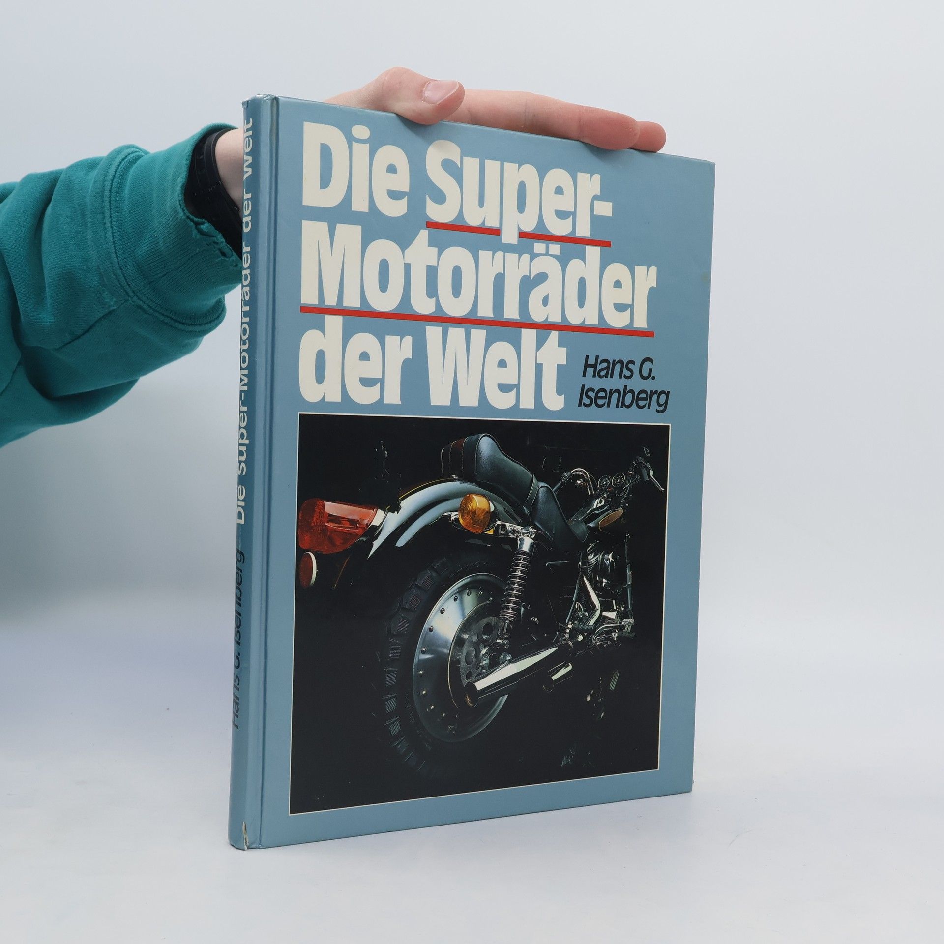 Hans-Georg Isenberg Die Super-Motorräder der Welt