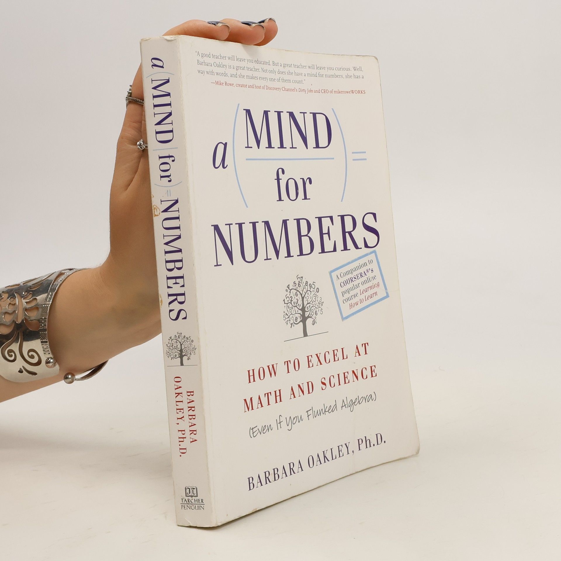 Barbara A. Oakley A mind for numbers: how to excel at math and science (even if you flunked algebra)