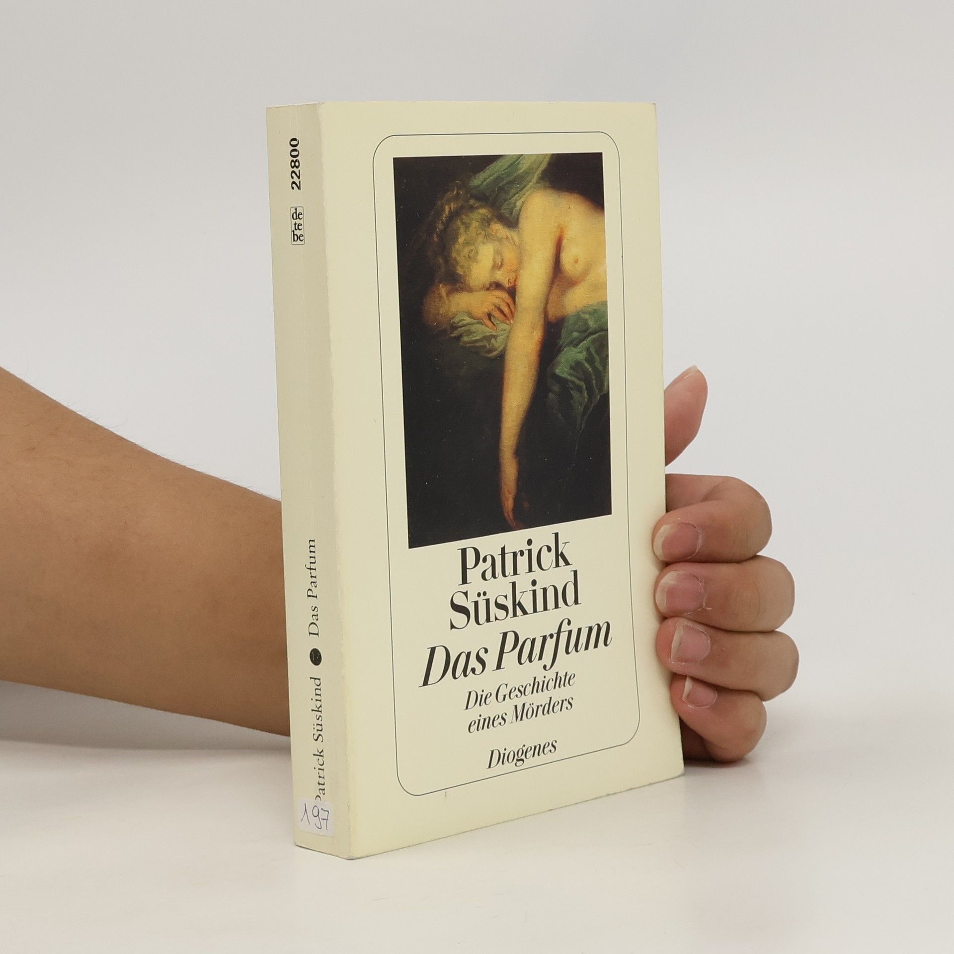 Patrick Süskind Das Parfum: Die Geschichte eines Morders