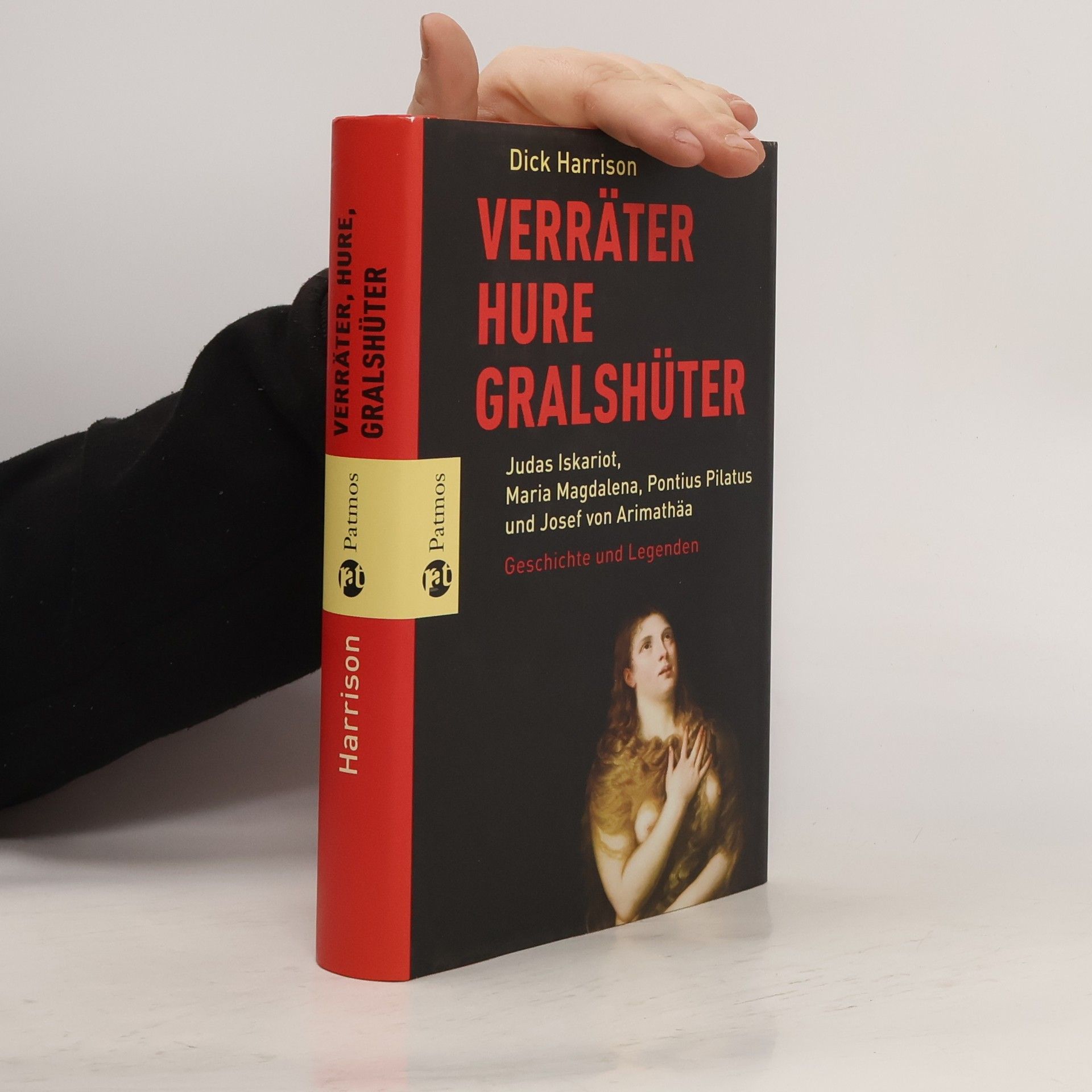 Dick Harrison Verräter, Hure, Gralshüter. Geschichte und Legenden