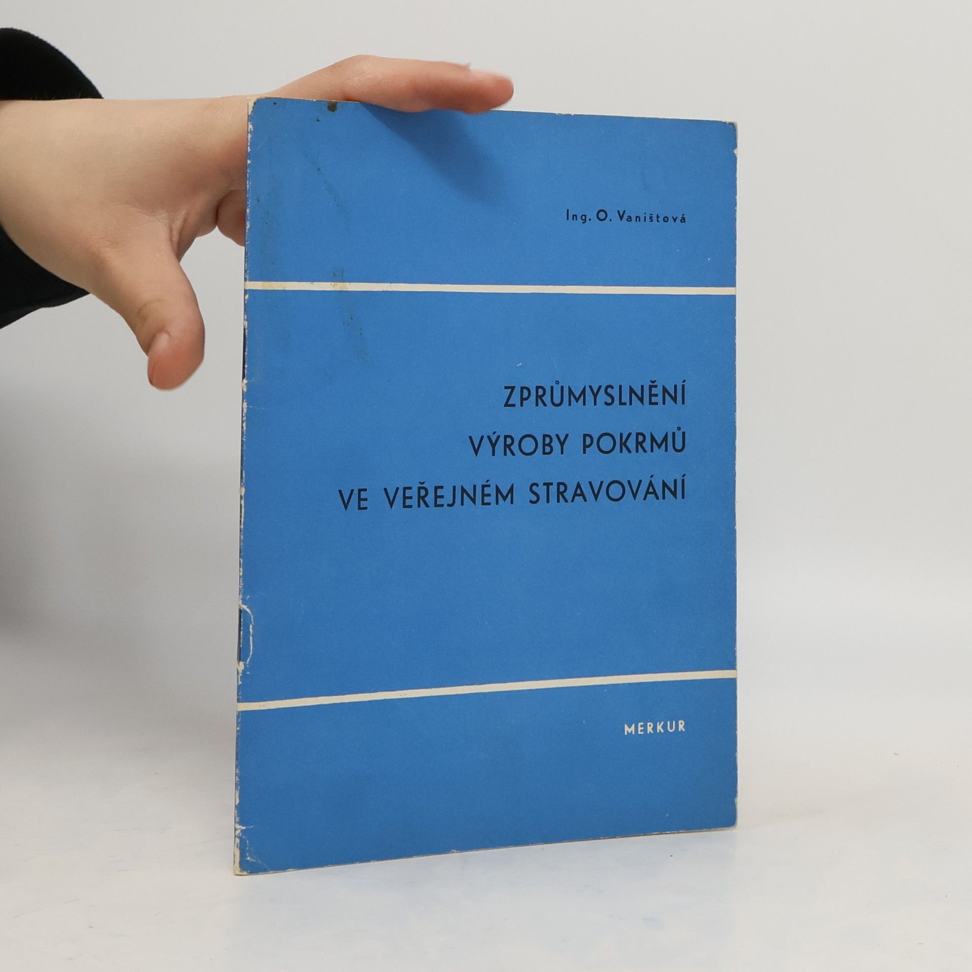 O. Vaništová Zprůmyslnění výroby pokrmů ve veřejném stravování