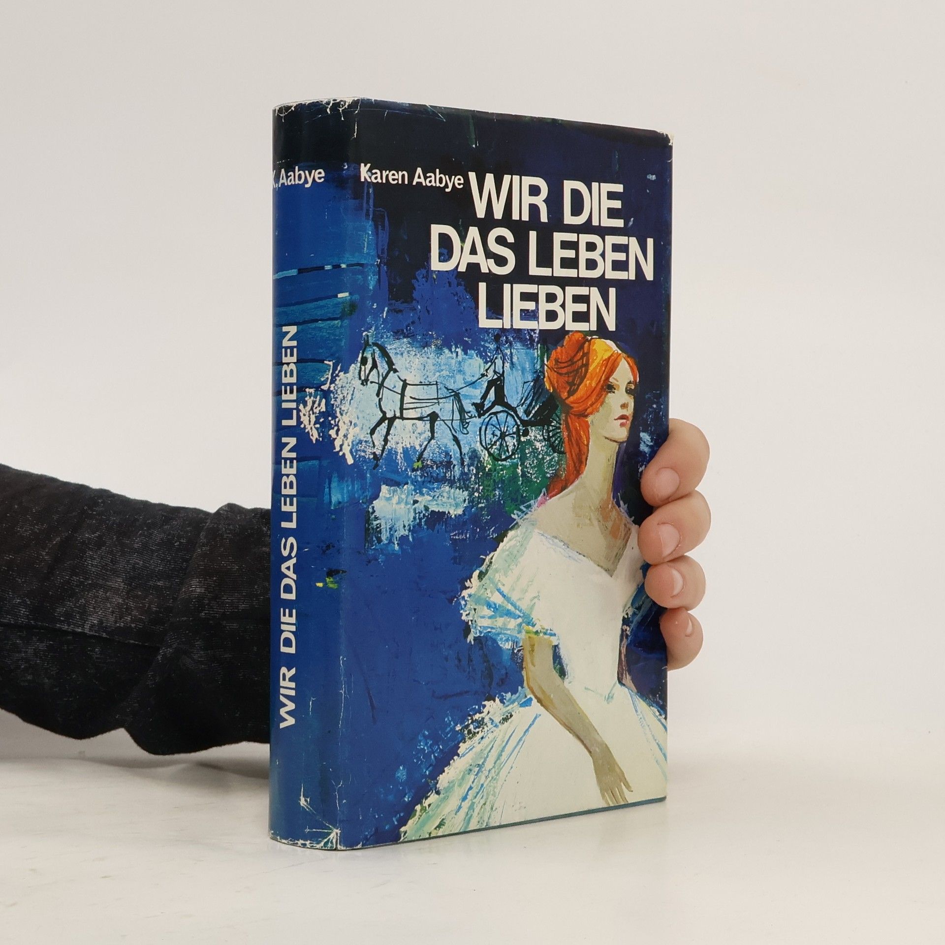 Karen Aabye Wir die das Leben lieben