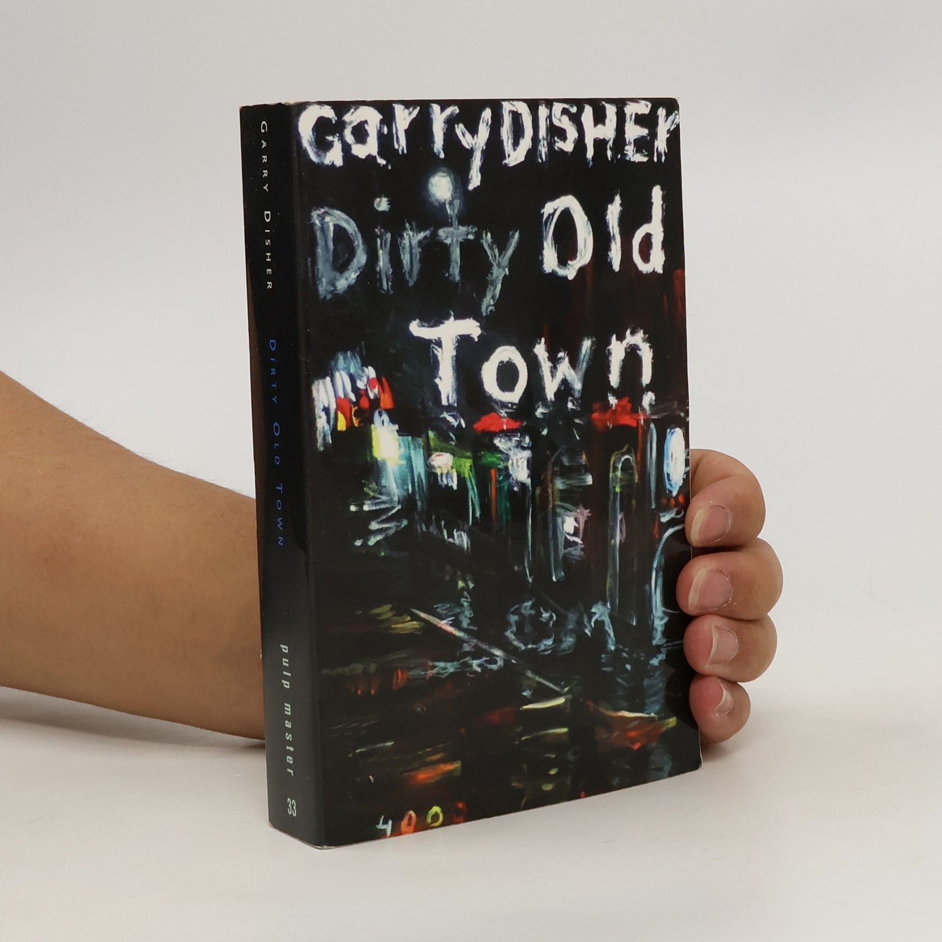 Garry Disher Dirty old town