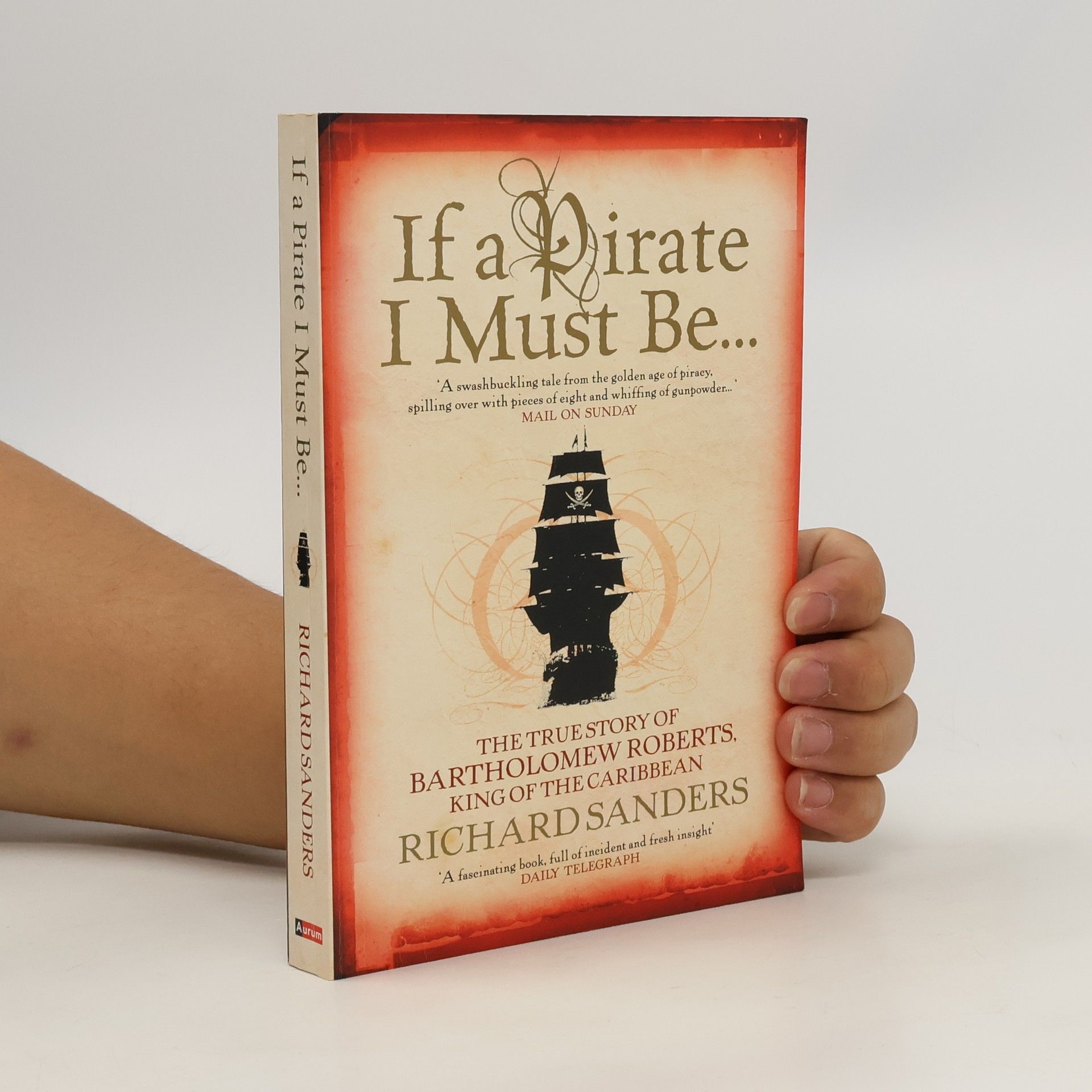 Richard Sanders If a Pirate I Must Be...