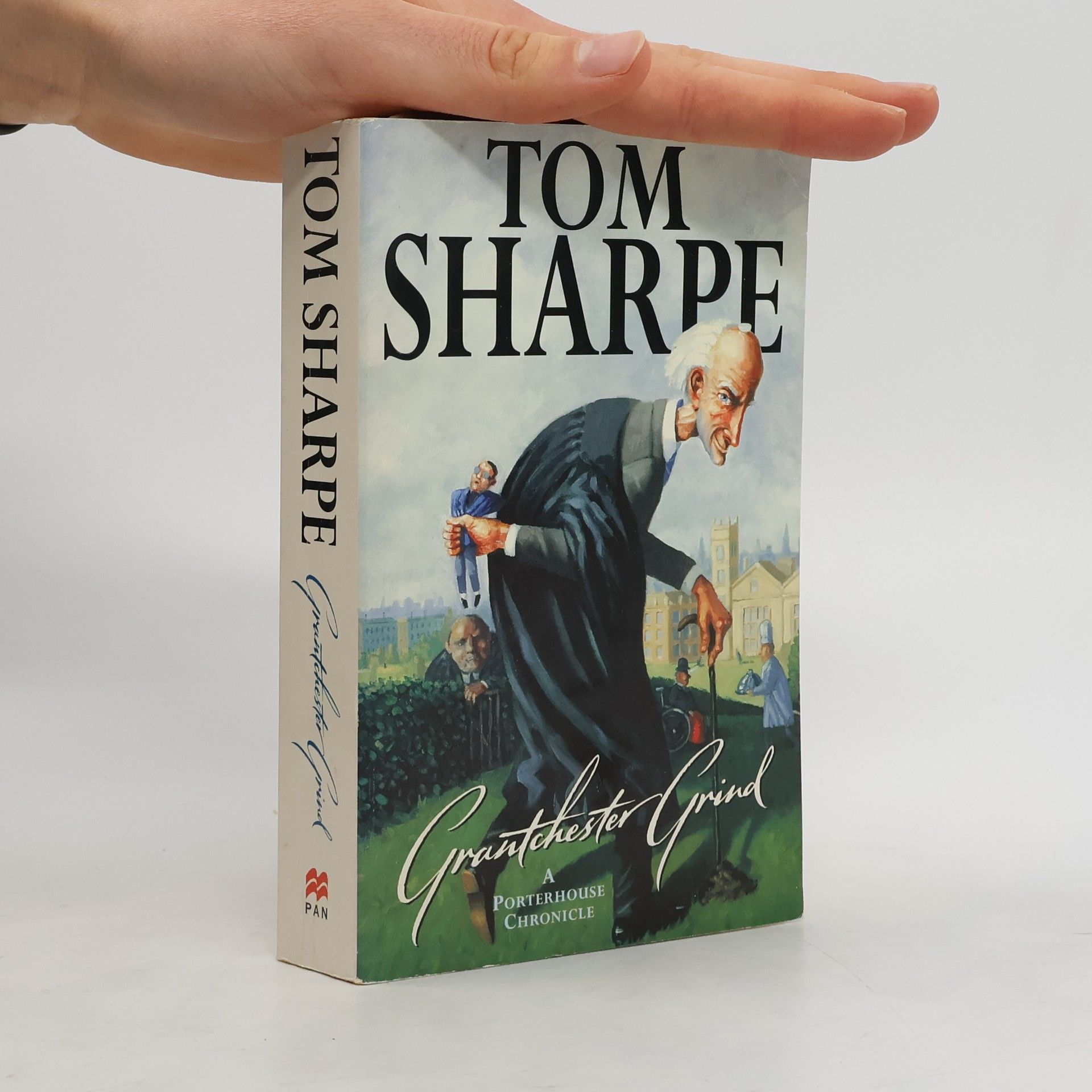 Tom Sharpe Grantchester Grind. A Porterhouse chronicle