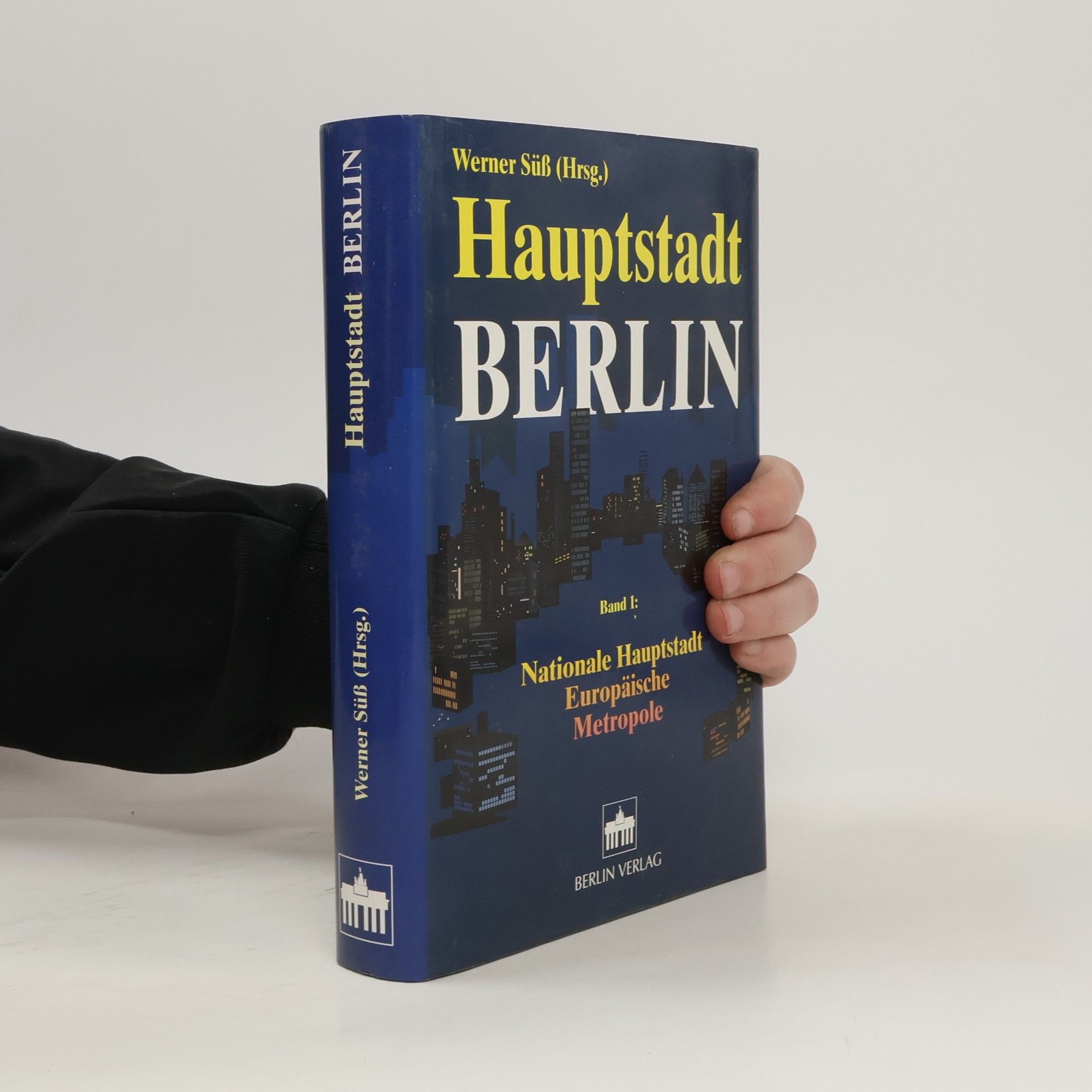 Werner Su ß. Hauptstadt Berlin. Nationale Hauptstadt, europäische Metropole